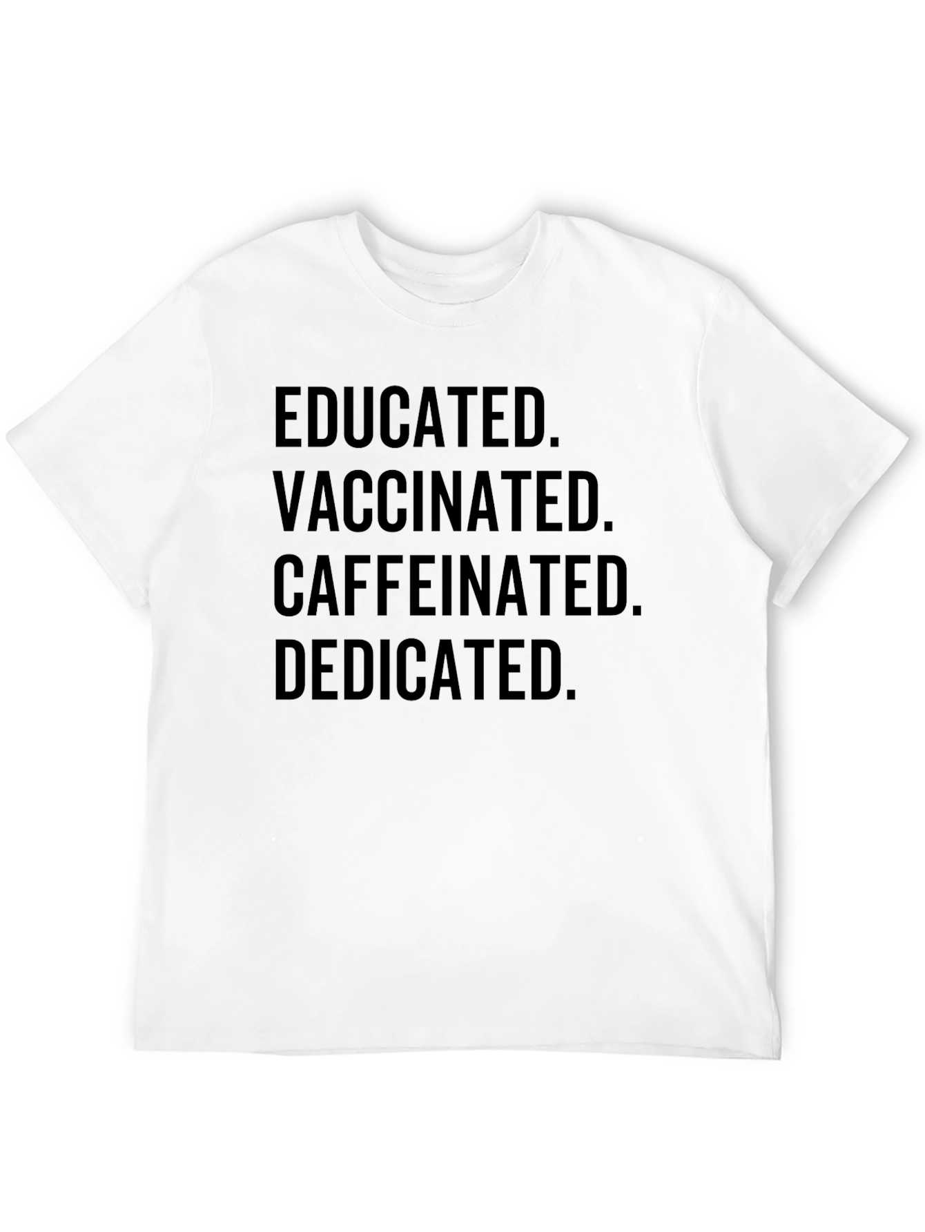 Black Educated Vaccinated Caffeinated Dedicated T-Shirt view 12