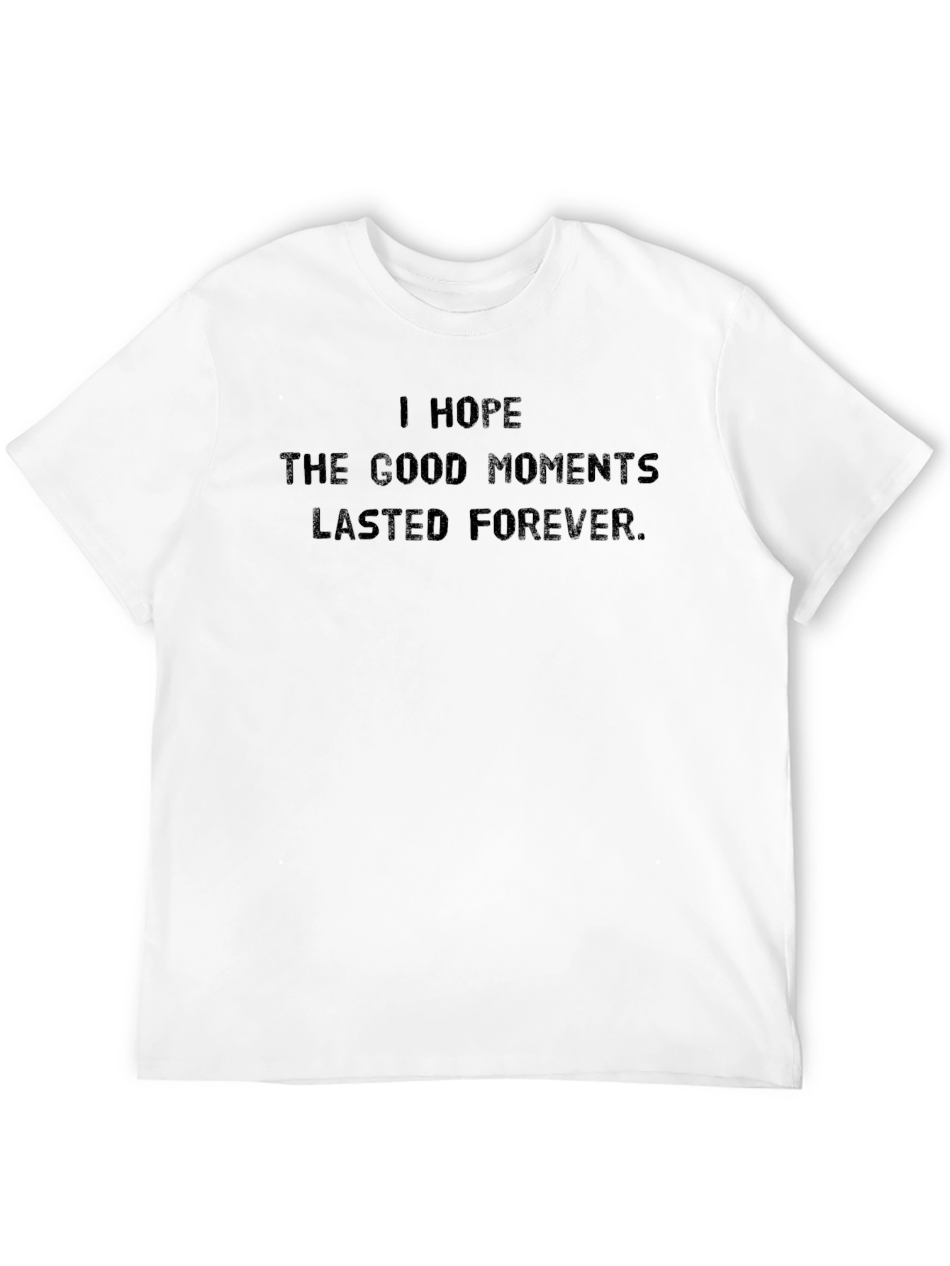 Black I Hope The Good Moments T-Shirt view 12