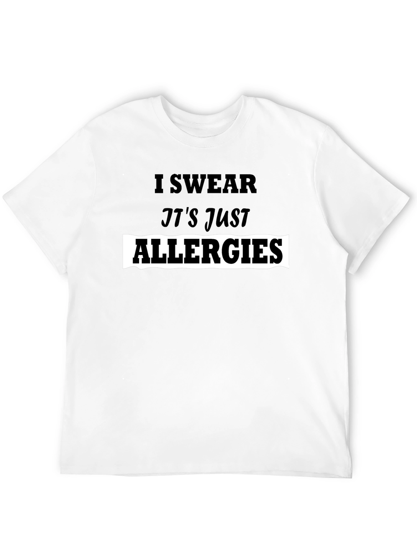 Black I Swear It's Just Allergies T-Shirt view 12