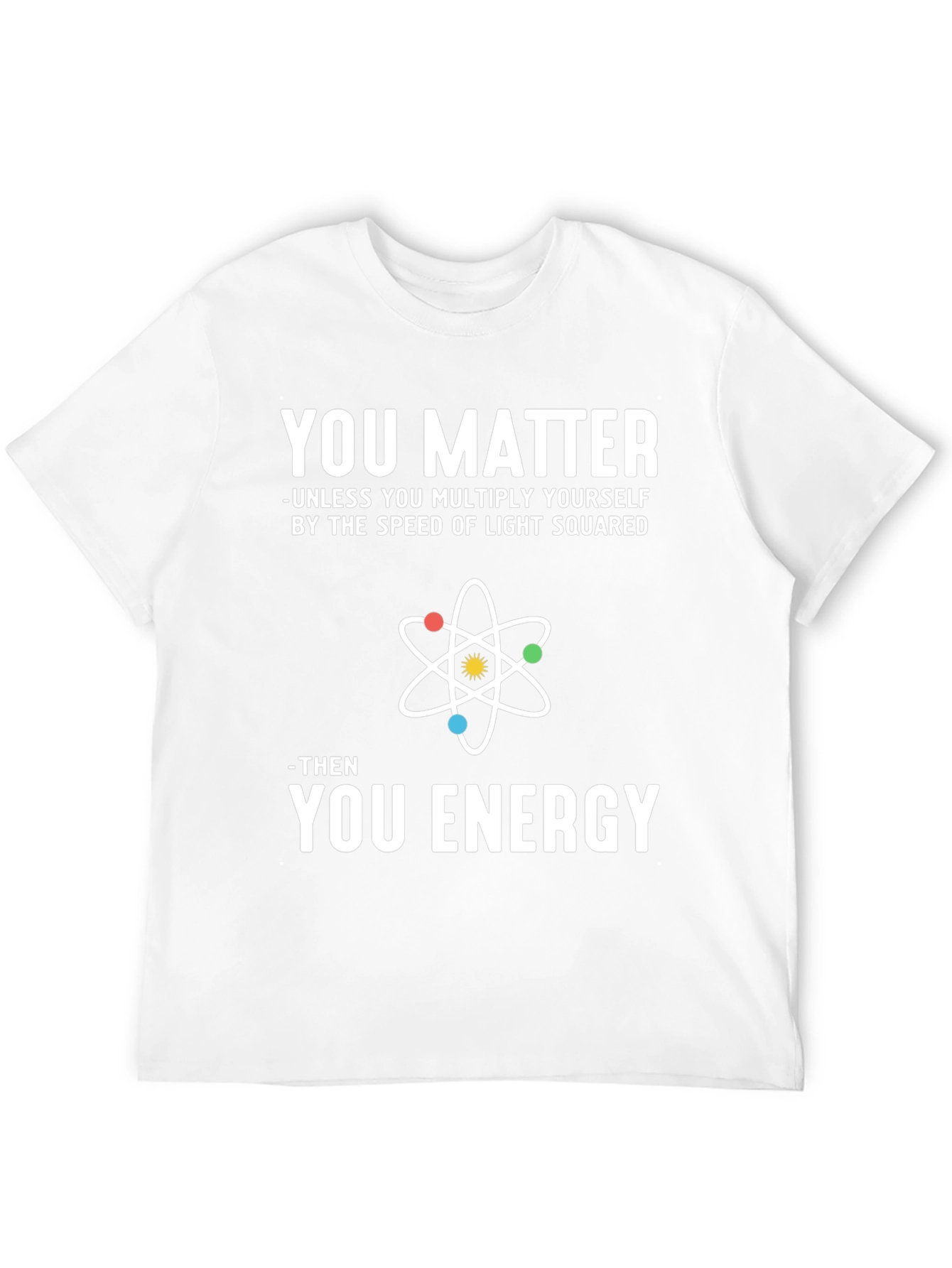 Black You Matter Science T-Shirt Physics Humor view 12