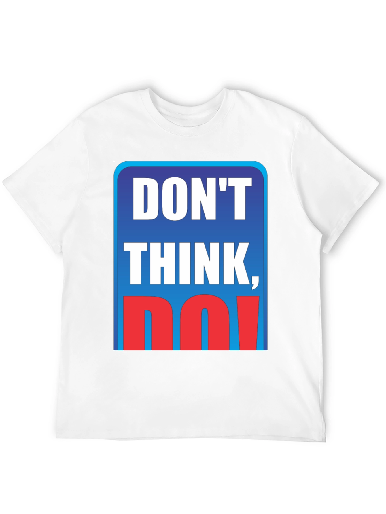 Black Don't Think, Do! Graphic T-Shirt view 12