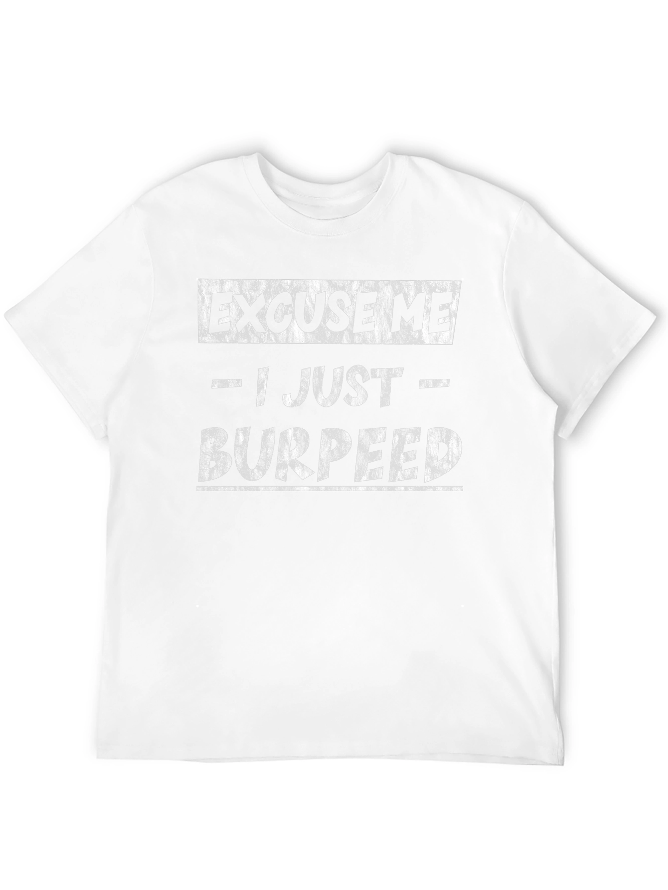 Black Excuse Me I Just Burpeed Funny Workout Shirt view 12