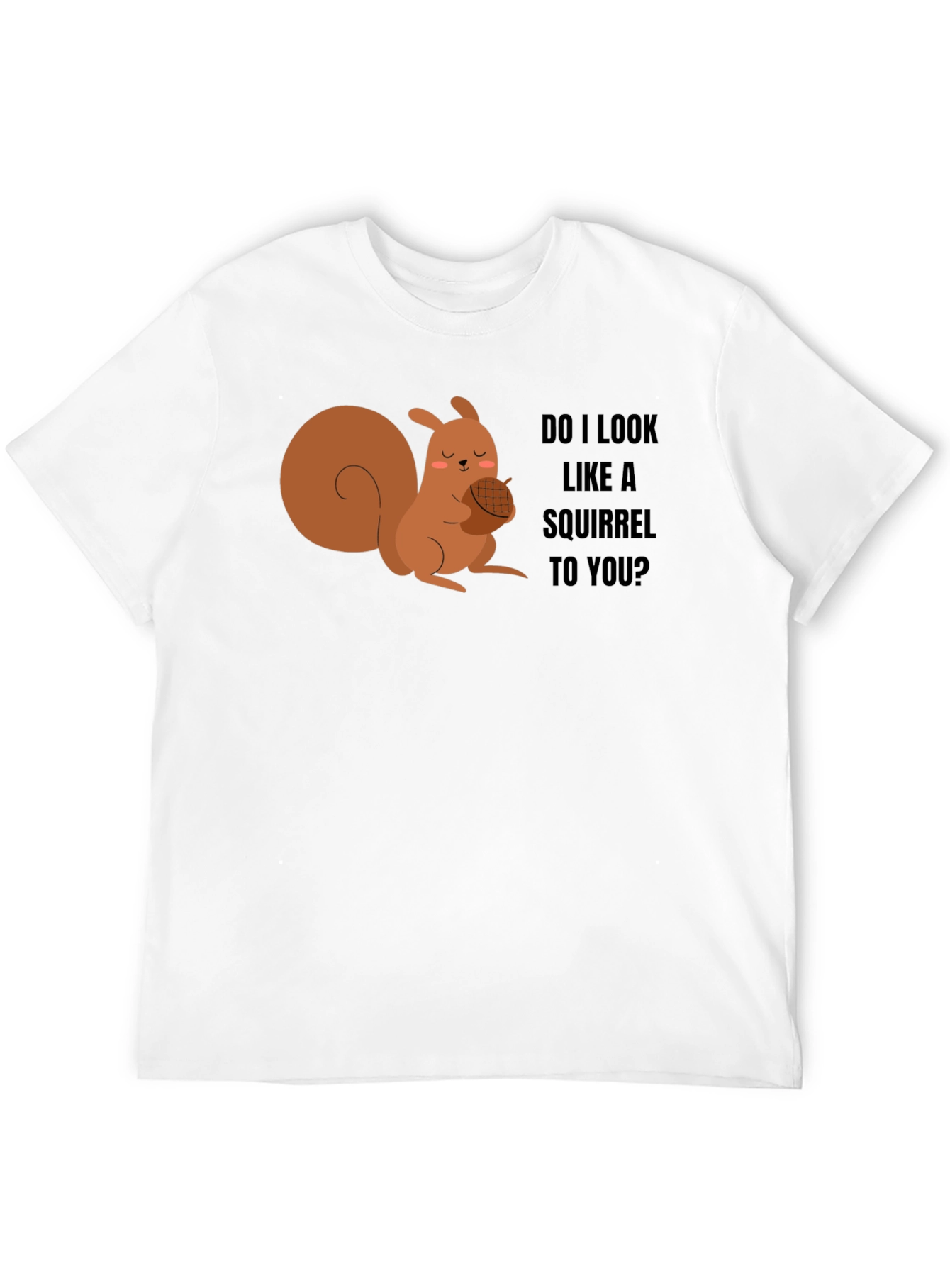 Black Funny Squirrel Graphic Tee - Do I Look Like a Squirrel to You? view 12