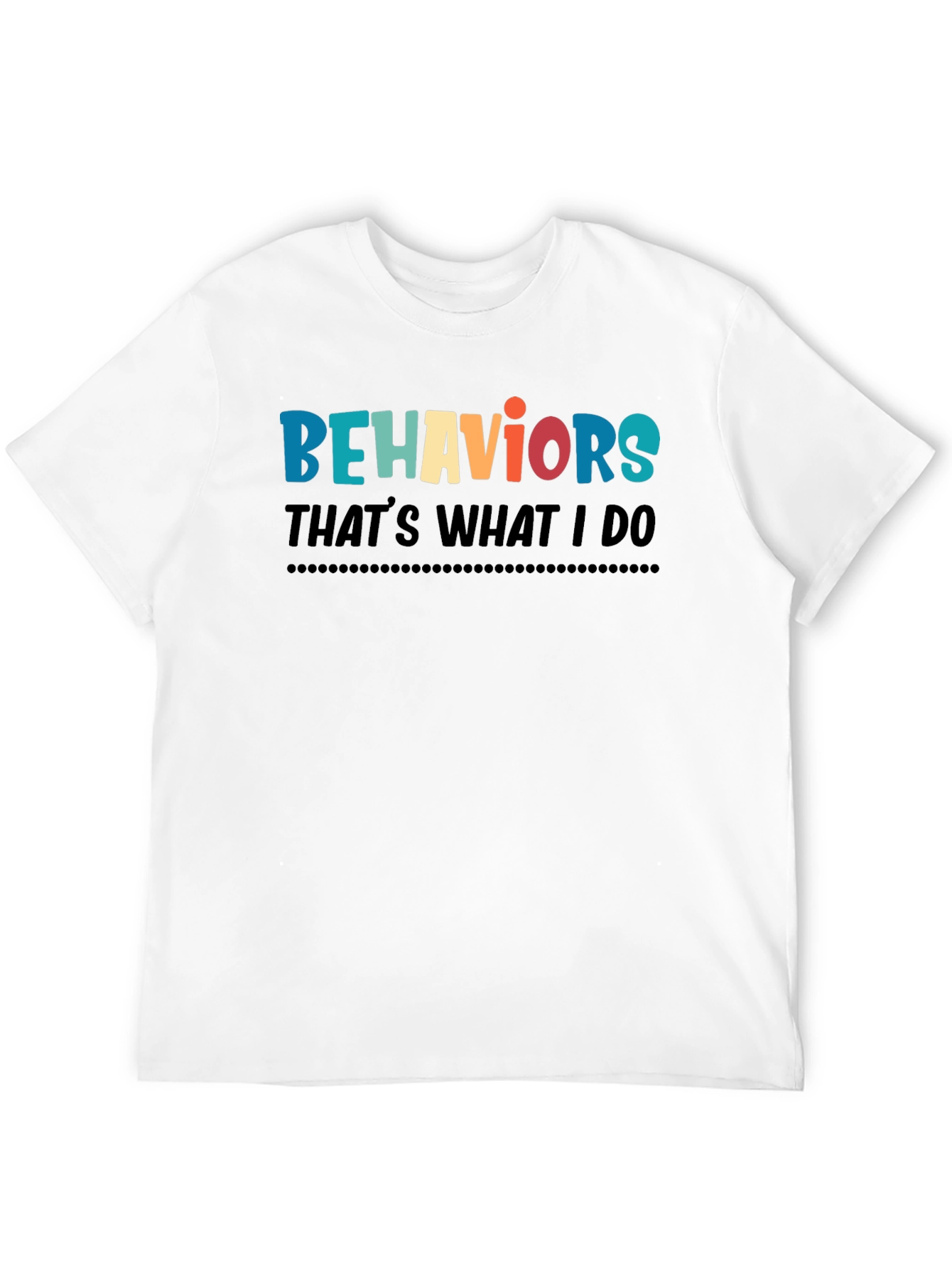 Black Behaviors That's What I Do T-Shirt view 12