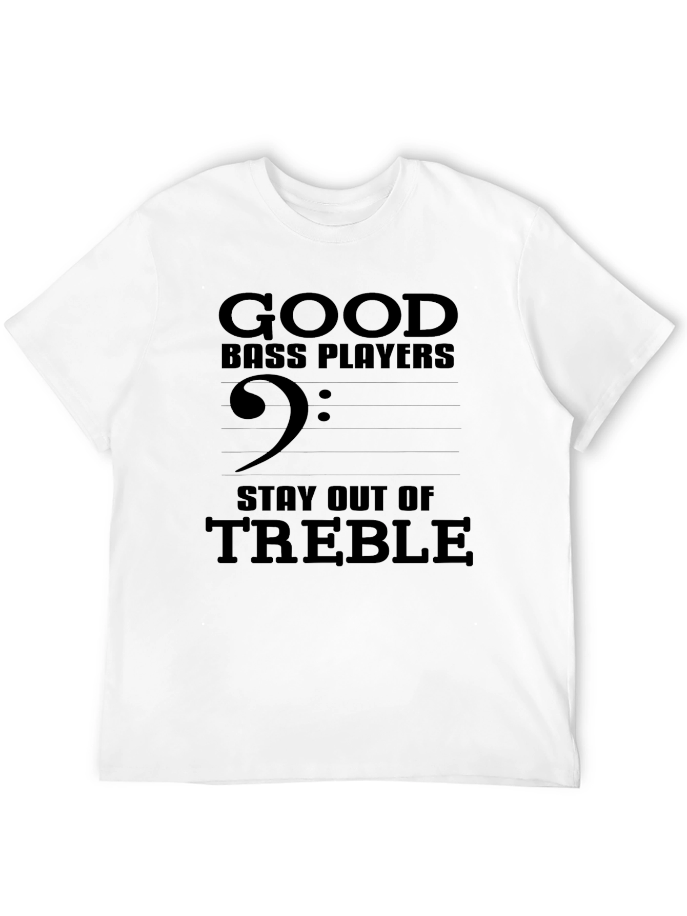 Black Bass Player Stay Out of Treble Graphic Tee view 12