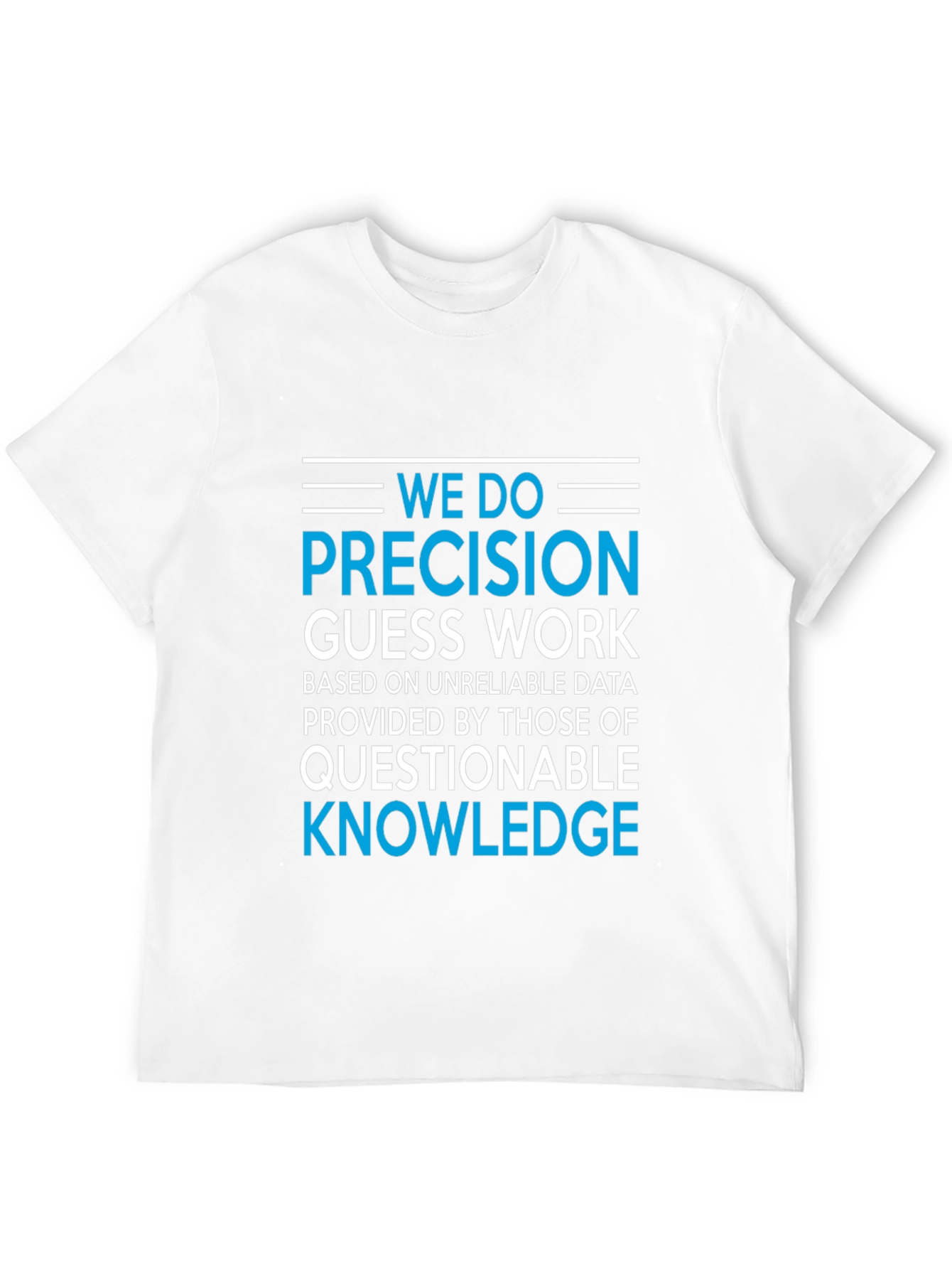 Black Precision Guesswork T-Shirt - Funny Data Analyst Tee view 12