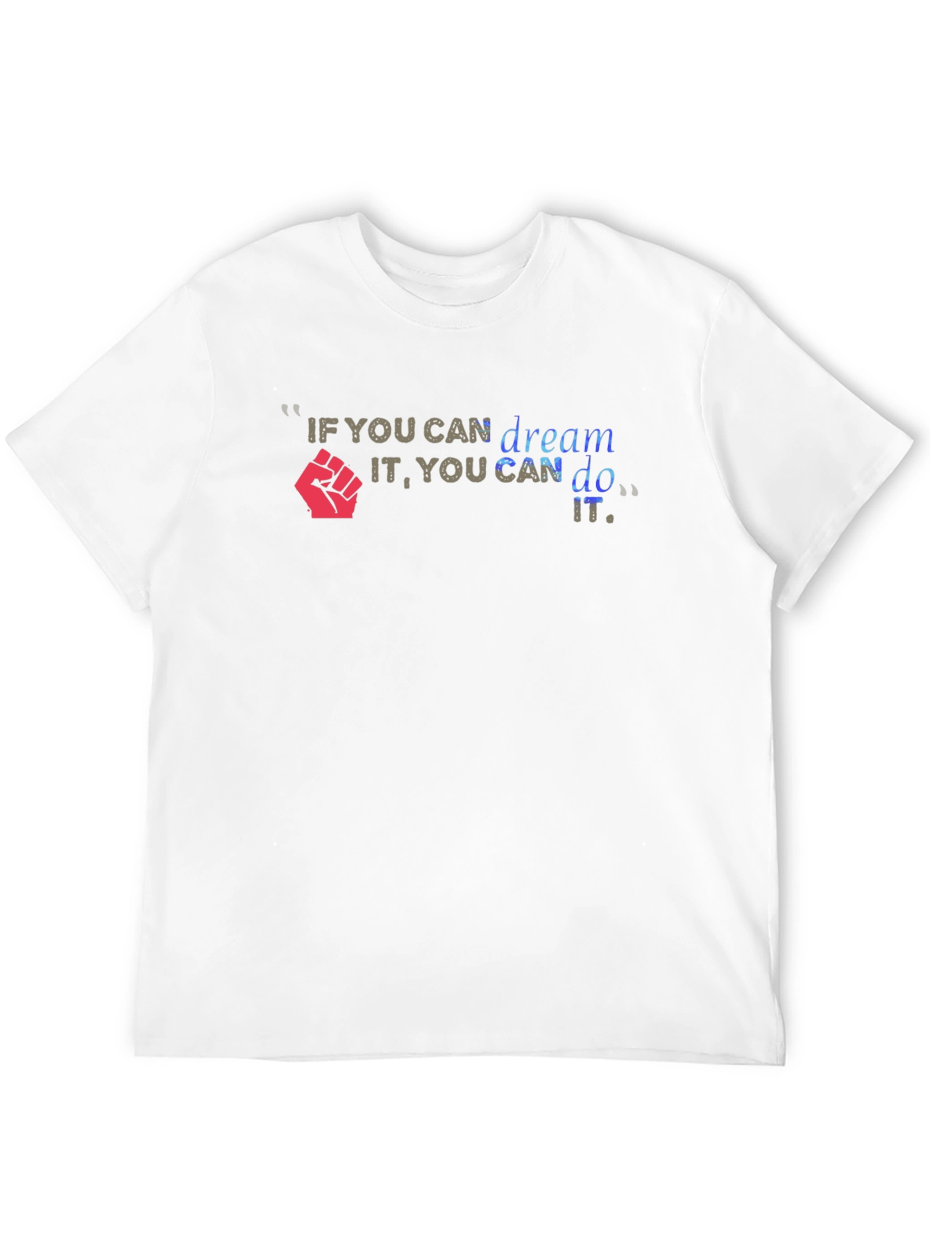 Black Motivational T-Shirt: If You Can Dream It, You Can Do It view 12