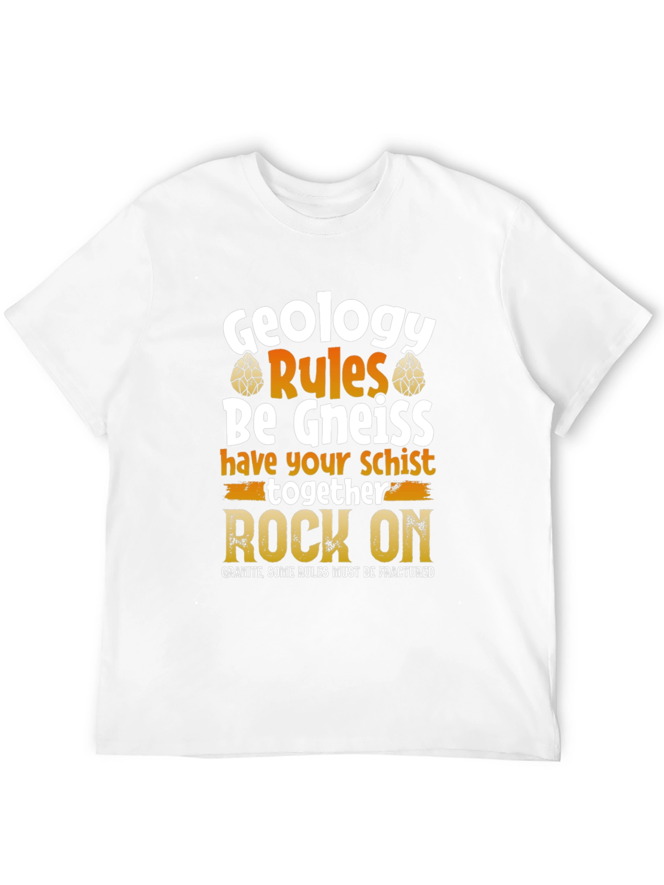 Black Geology Rules Be Gneiss Rock On T-Shirt view 12