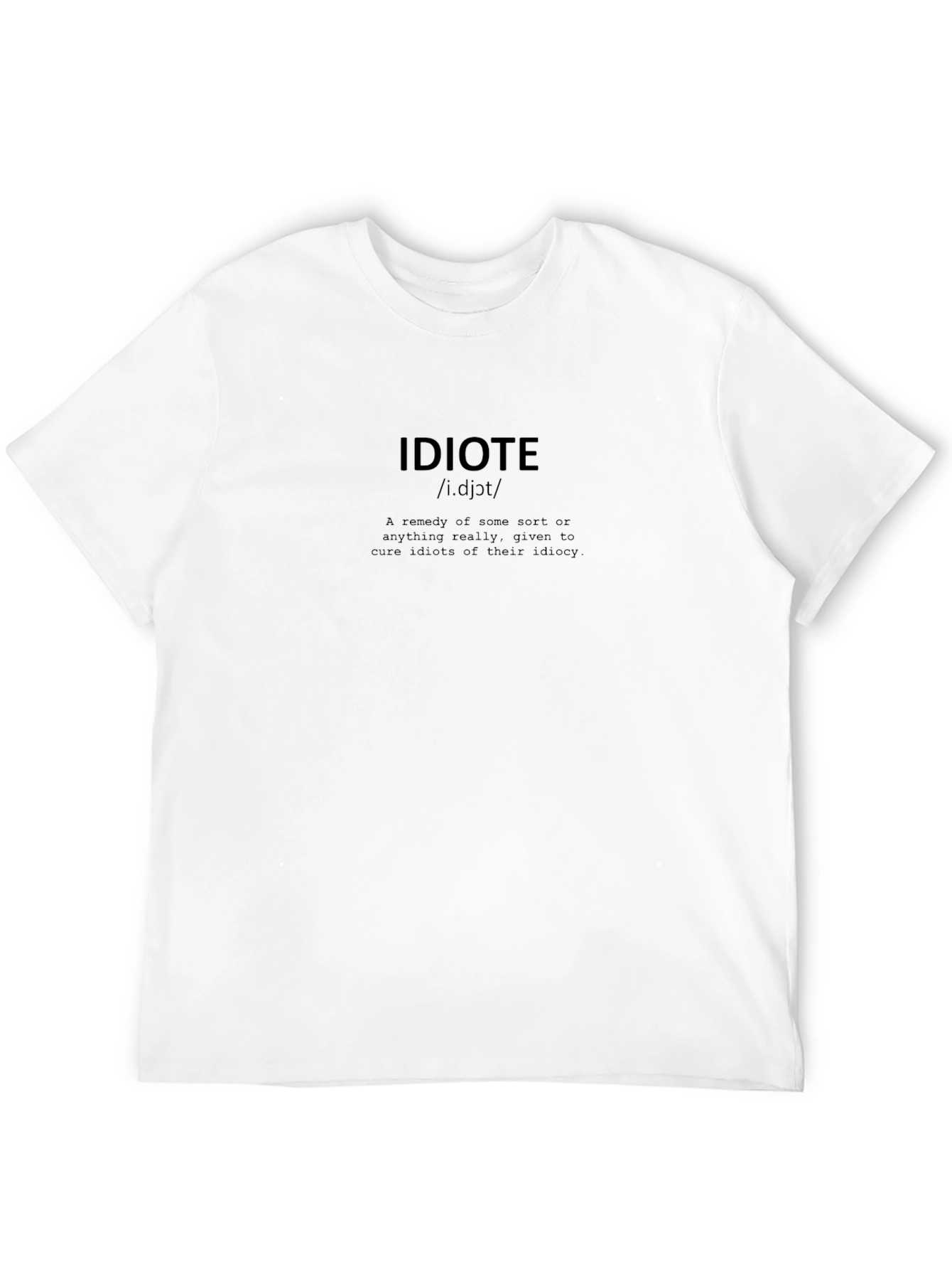 Black Idiot Remedy Black Tee - Cure Idiocy with Humor view 12