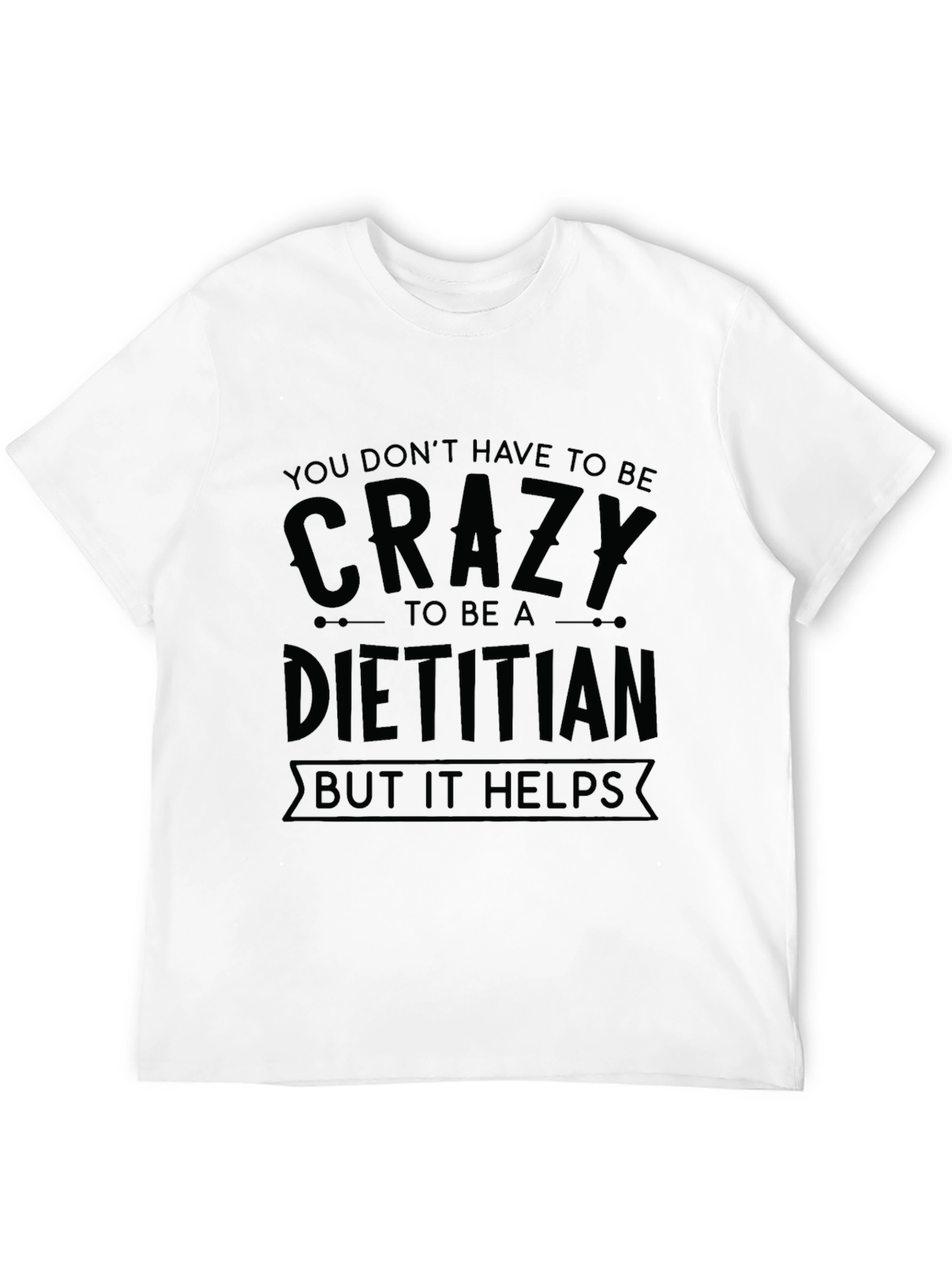 Black Crazy Dietitian T-Shirt - Black Novelty Tee view 12