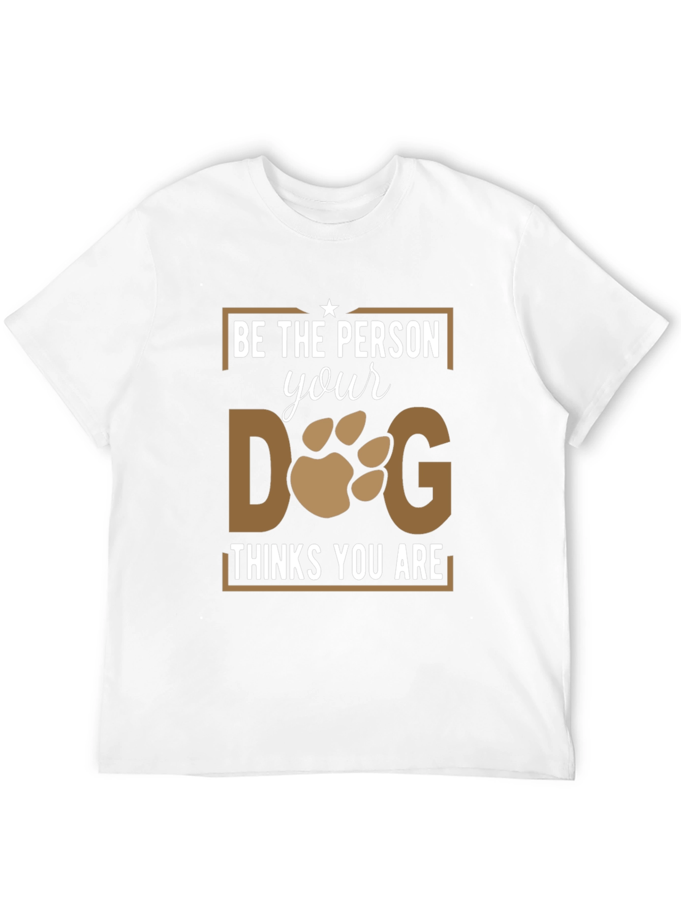 Black Be The Person Your Dog Thinks You Are T-Shirt view 12