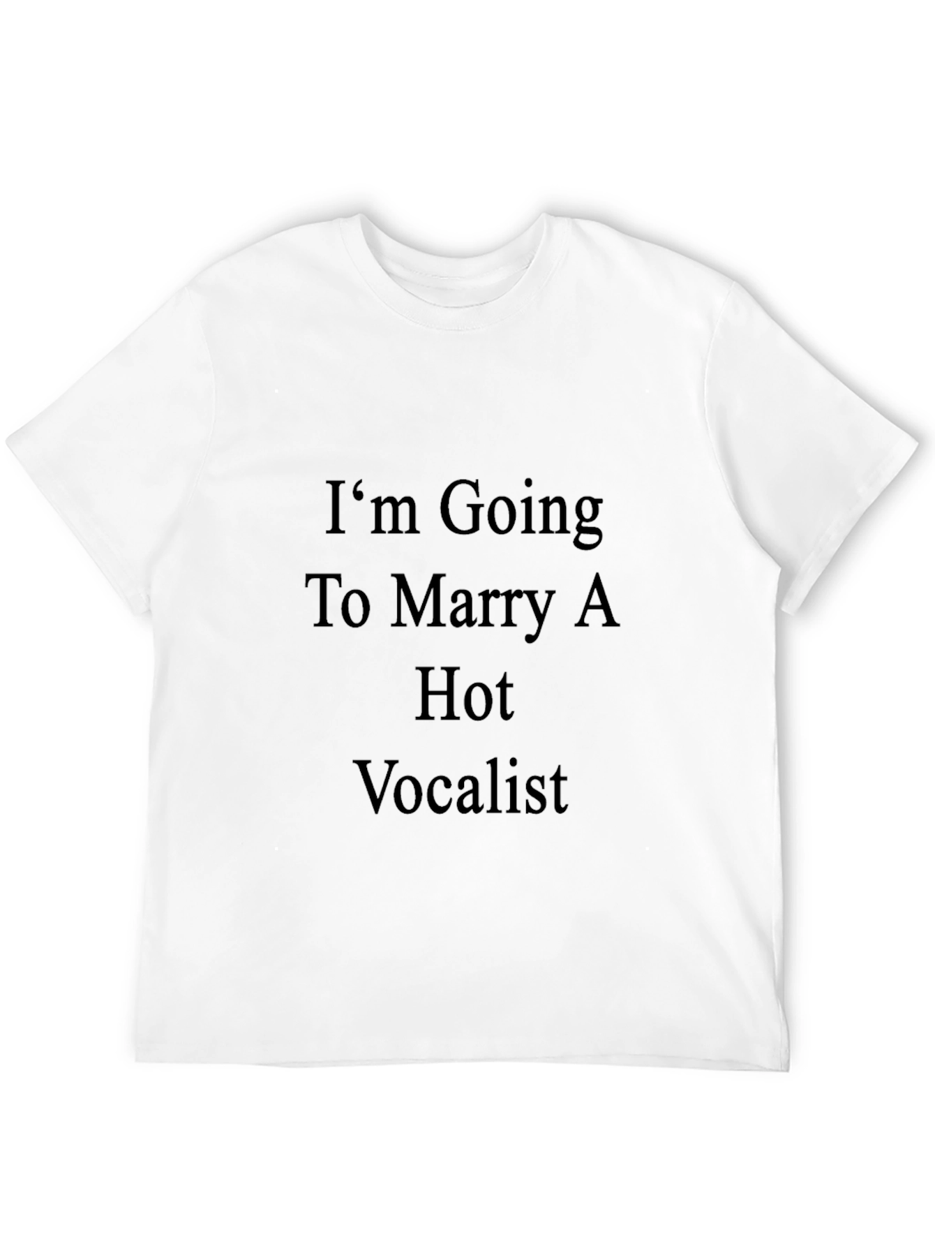 Black I'm Going to Marry A Hot Vocalist T-Shirt view 12