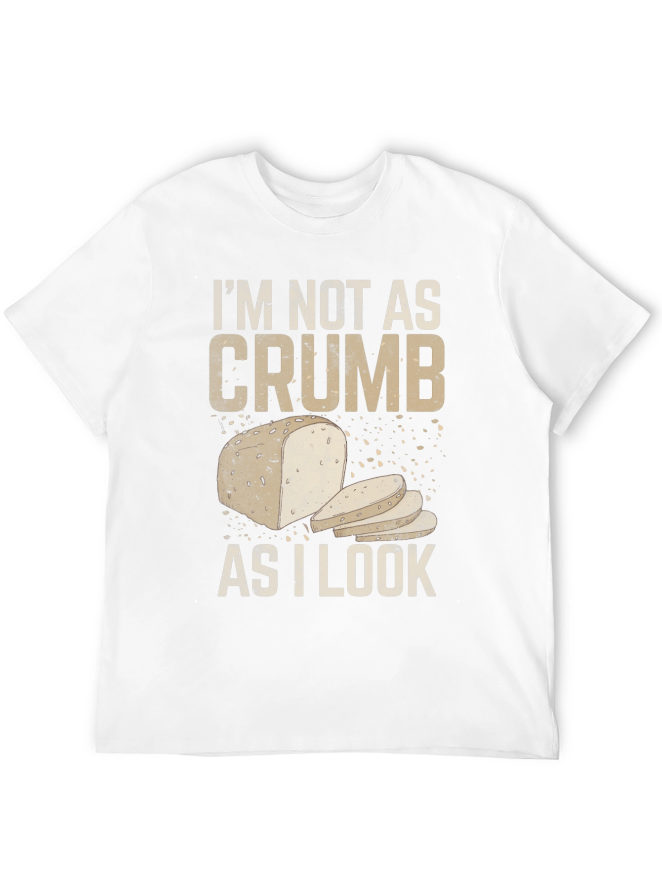 Black I'm Not As Crumb As I Look Funny Bread Graphic Tee view 12