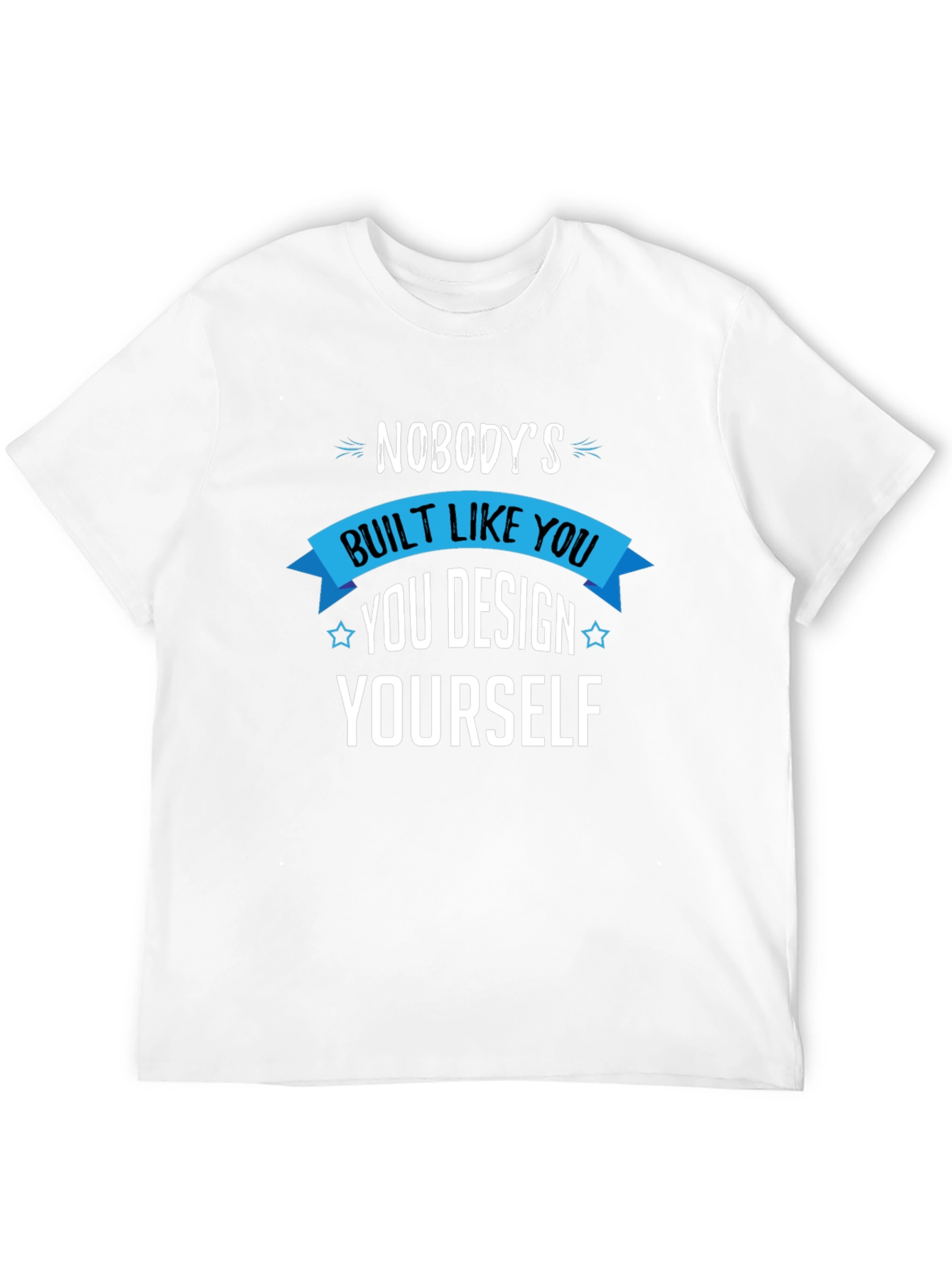 Unique You T-Shirt - Design Yourself - 12