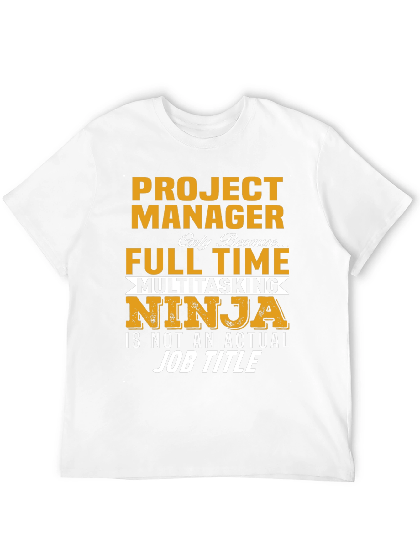Black Project Manager T-Shirt - Full Time Multitasking Ninja view 12
