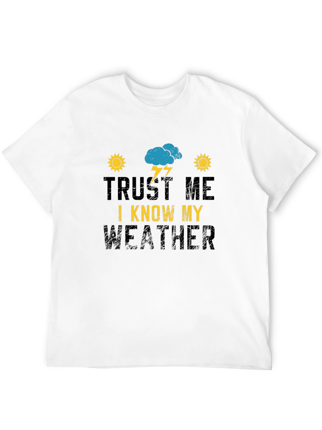 Black Trust Me I Know My Weather Black T-Shirt view 12