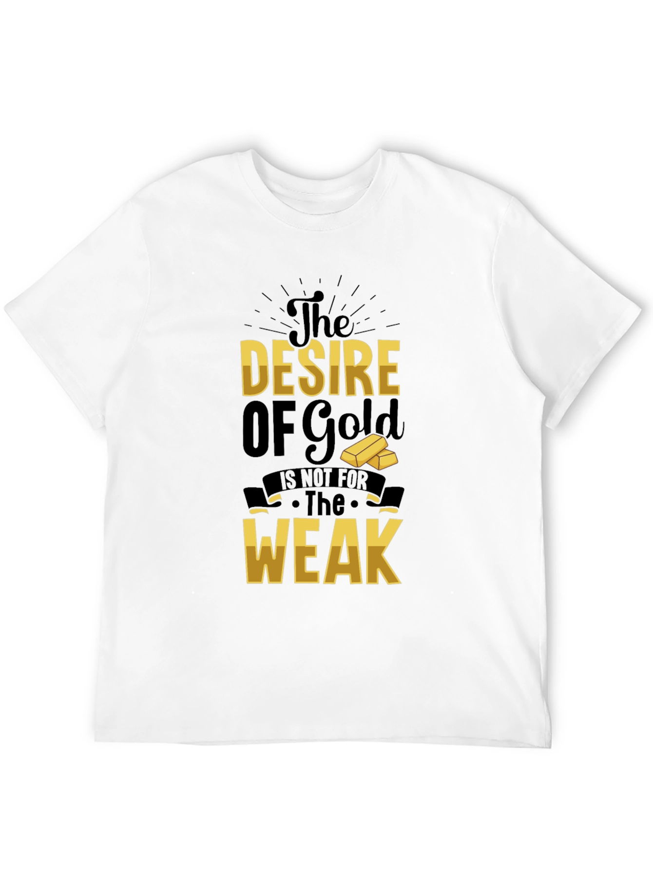 Black The Desire of Gold T-Shirt - Motivational Graphic Tee view 12