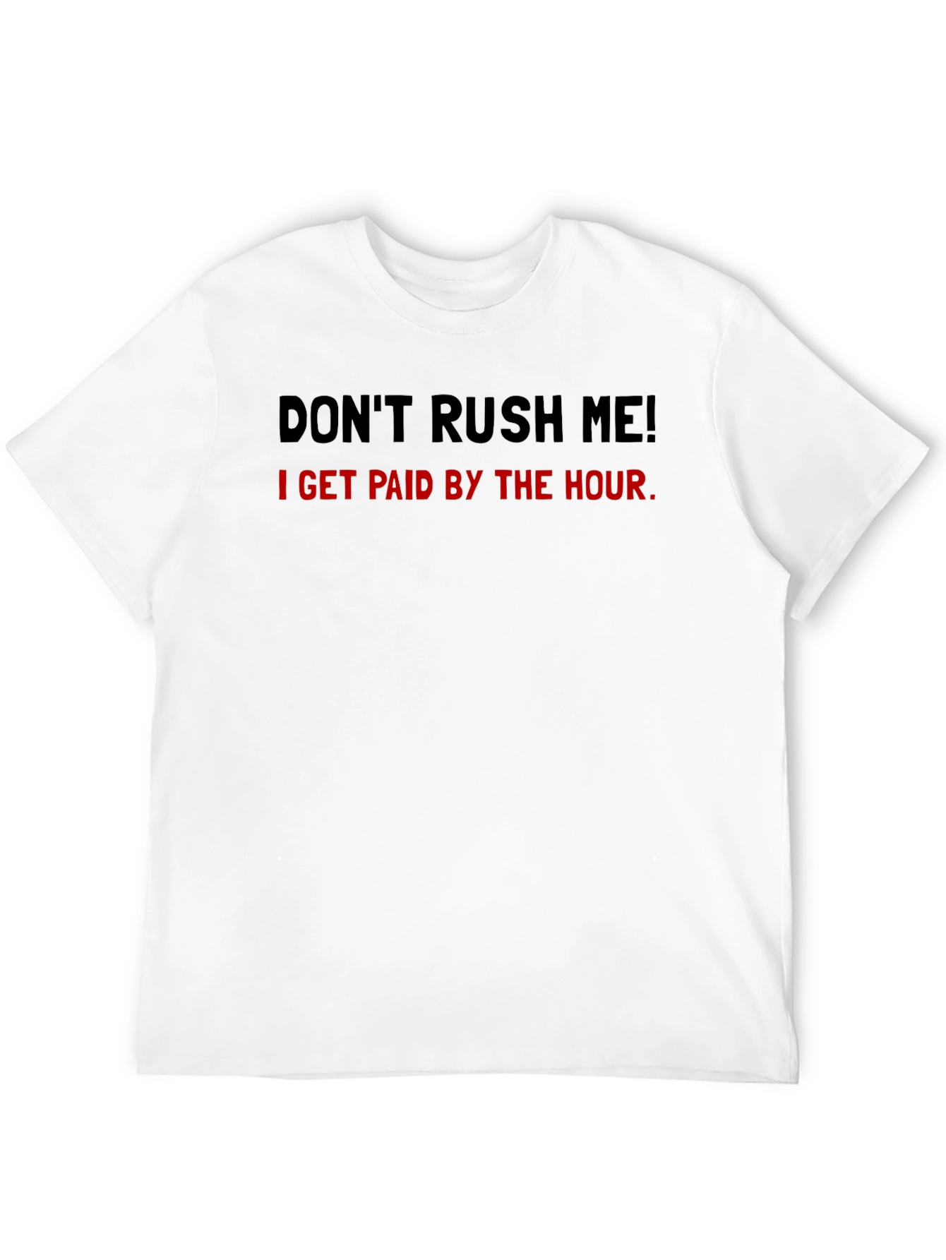 Black Don't Rush Me Funny Hourly Pay T-Shirt view 12