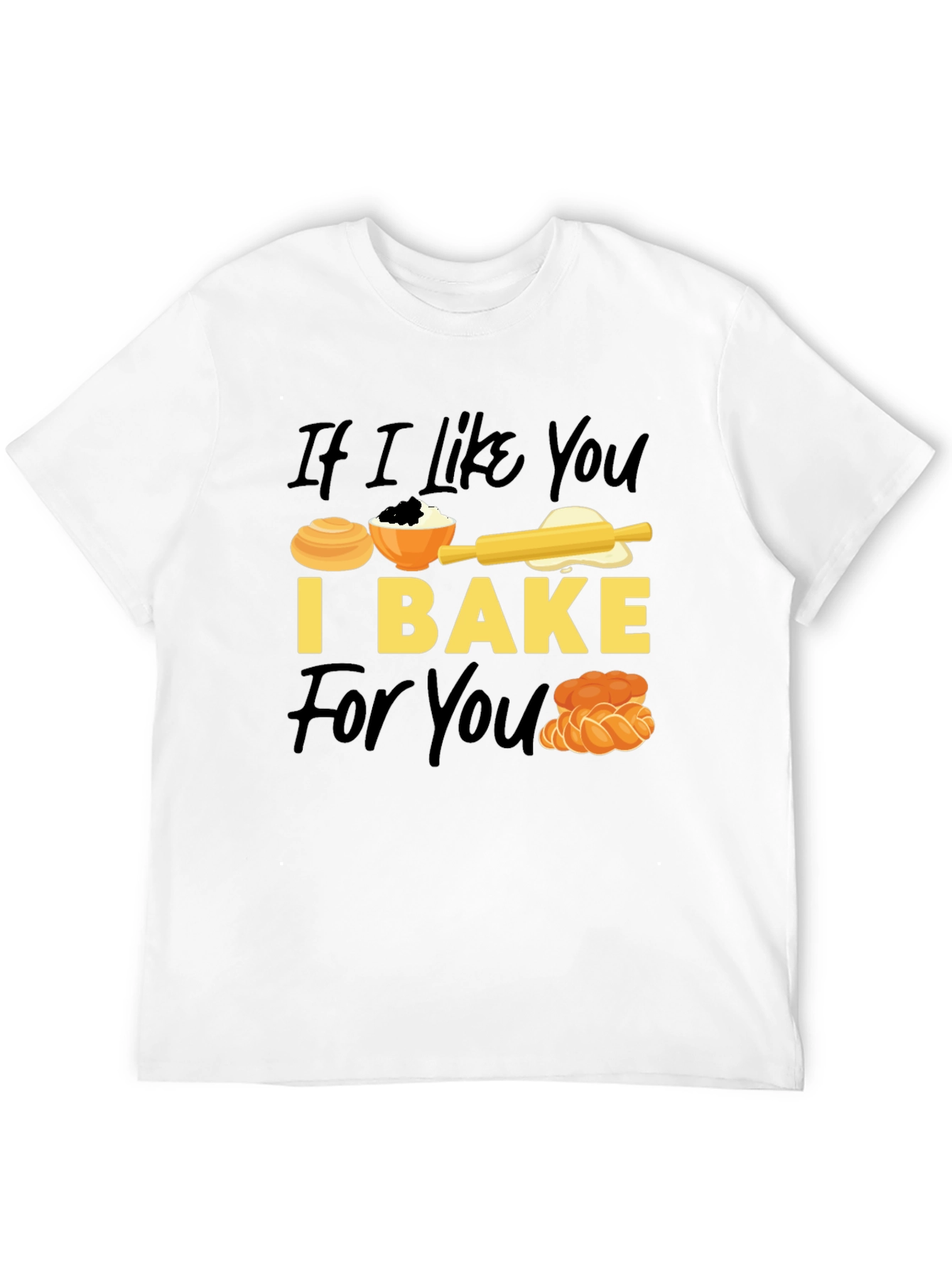 Black If I Like You I Bake For You T-Shirt view 12