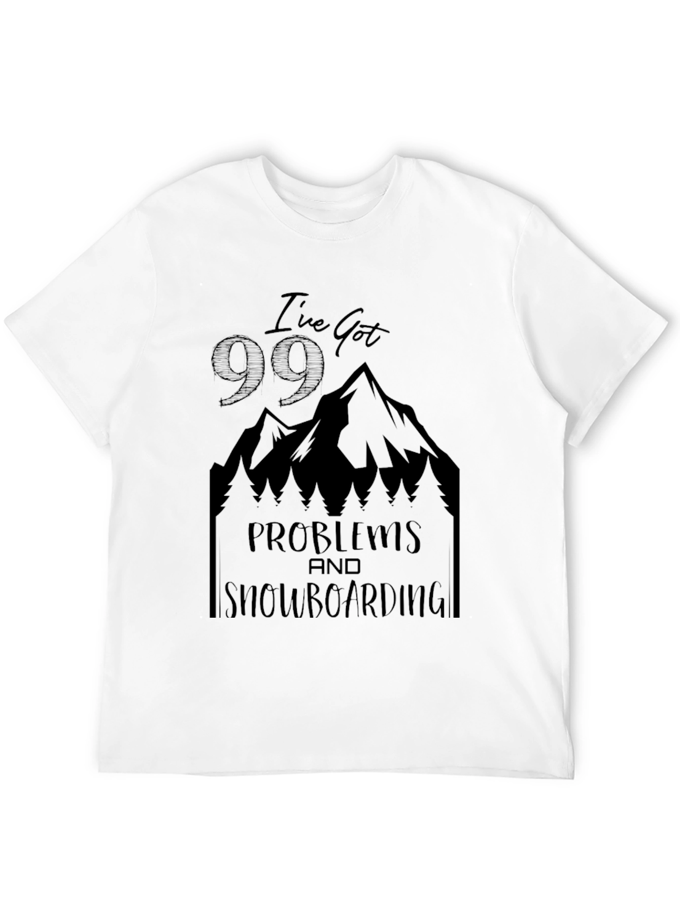 Black I've Got 99 Problems Snowboarding T-Shirt view 12