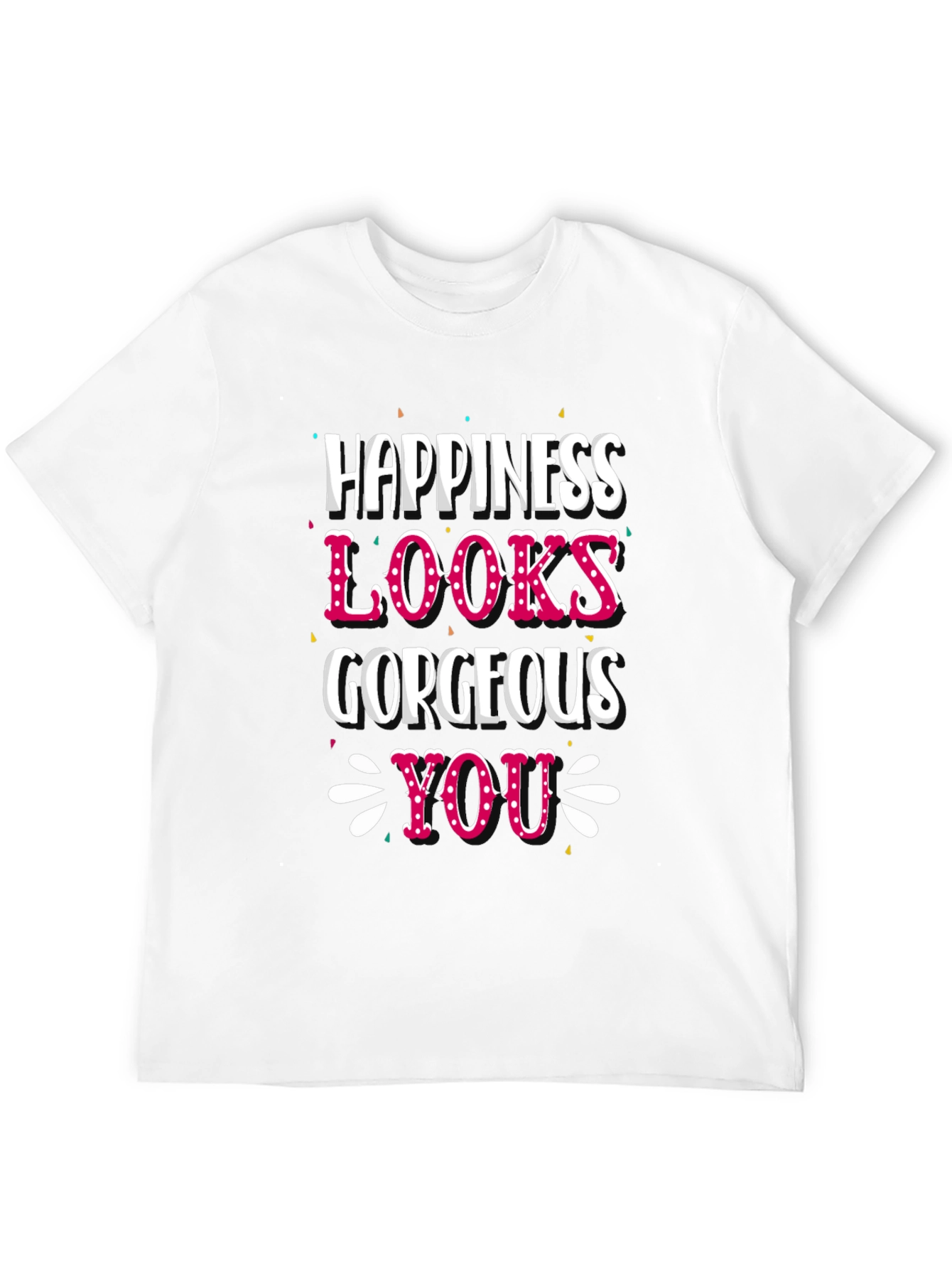 Black Happiness Looks Gorgeous On You - Graphic Tee view 12