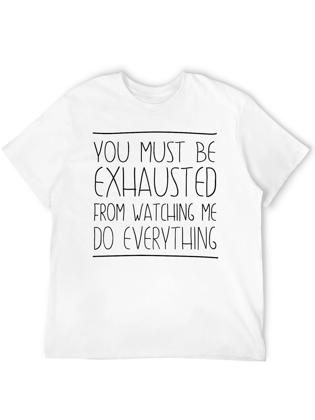 Black Funny You Must Be Exhausted Graphic Tee view 12
