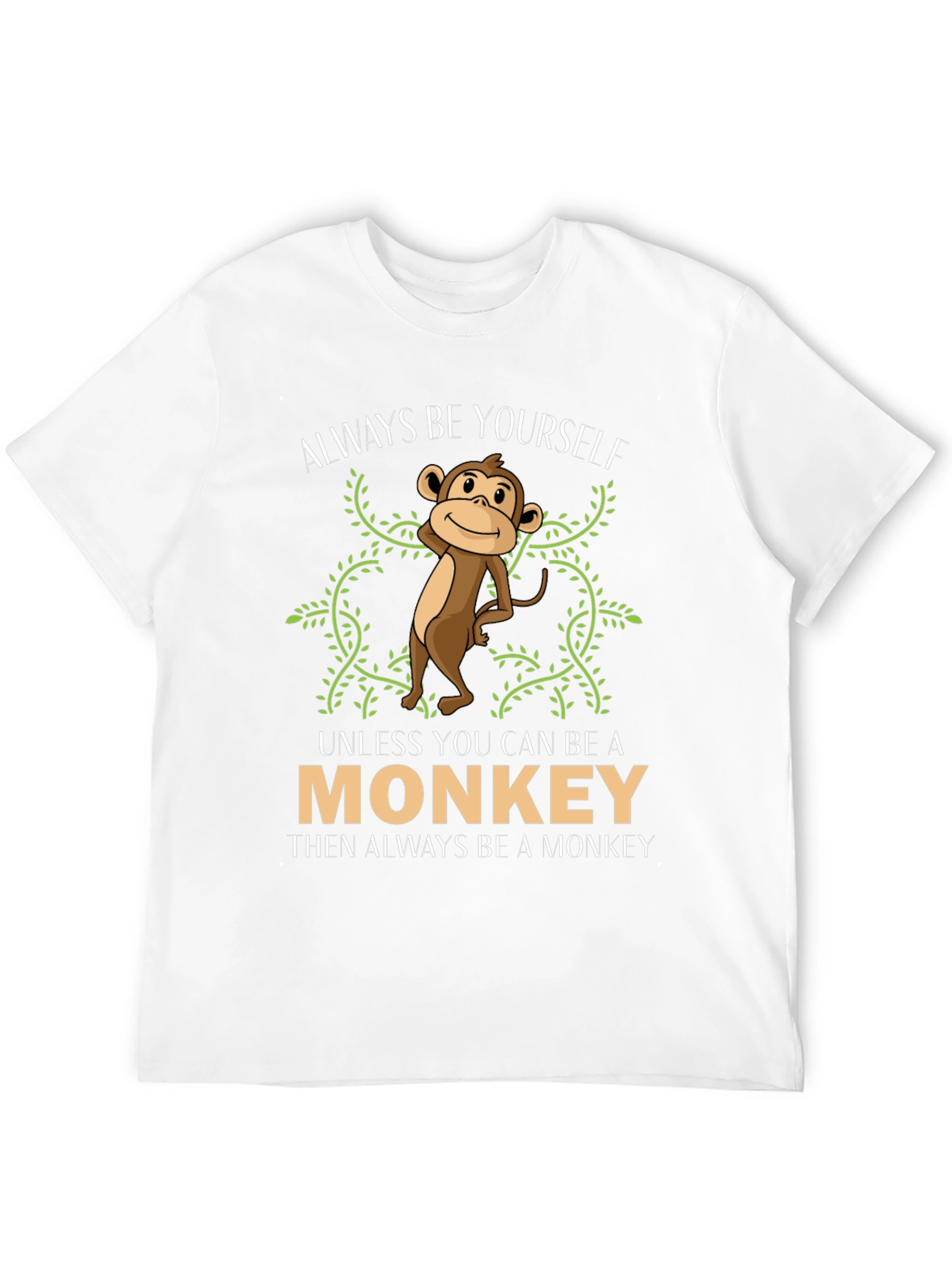 Be Yourself Unless You Can Be a Monkey T-Shirt - 12