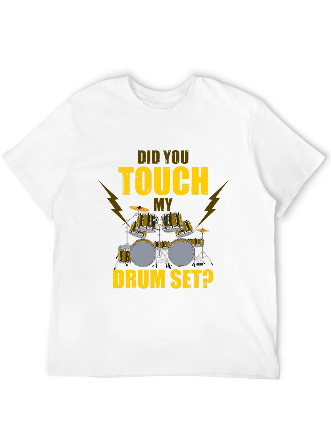Black Did You Touch My Drum Set T-Shirt view 12