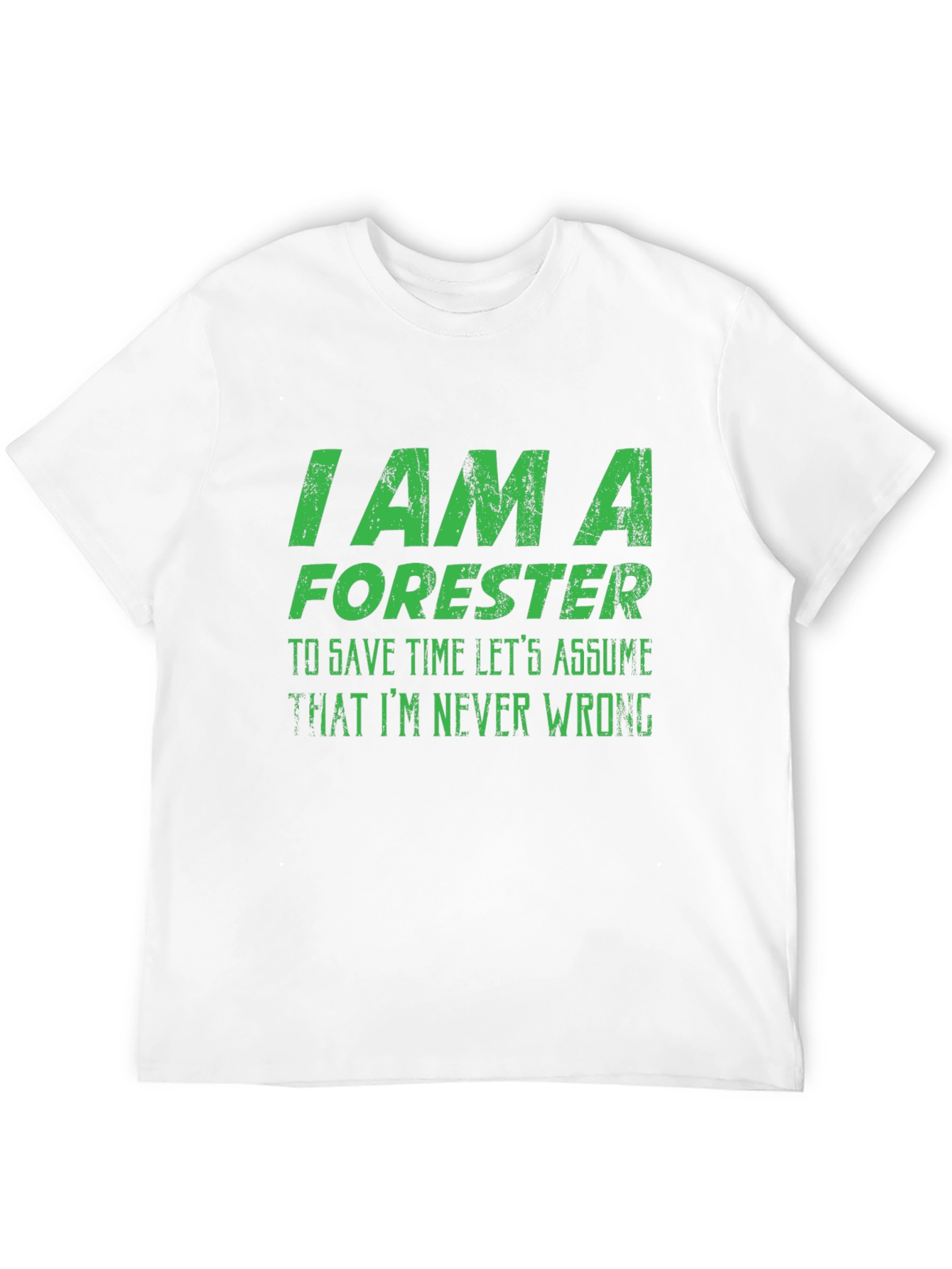 Black Forester T-Shirt - I Am A Forester - Never Wrong view 12