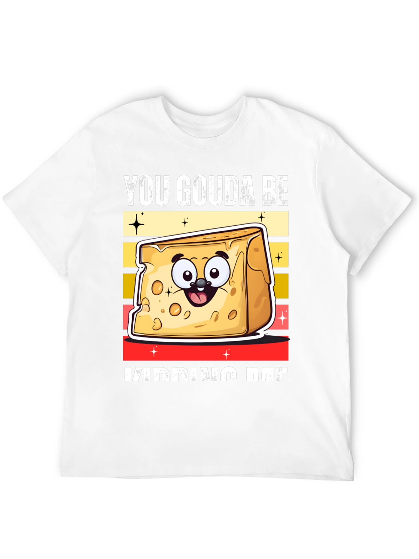 Black You Gouda Be Kidding Me T-Shirt view 12