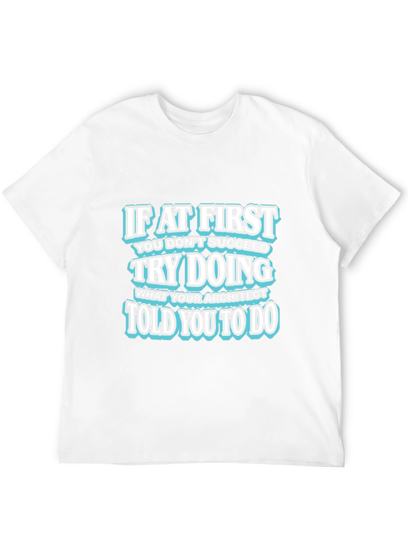 Black Architect Humor Graphic T-Shirt - 'Try Doing What Architect Told You' view 12
