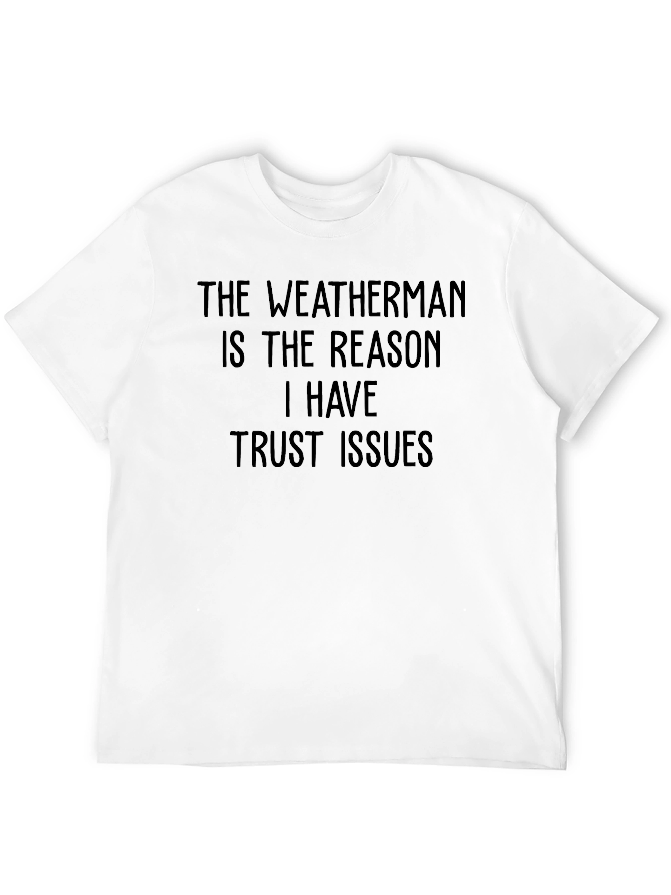 Black Funny Weatherman Trust Issues Black T-Shirt view 12