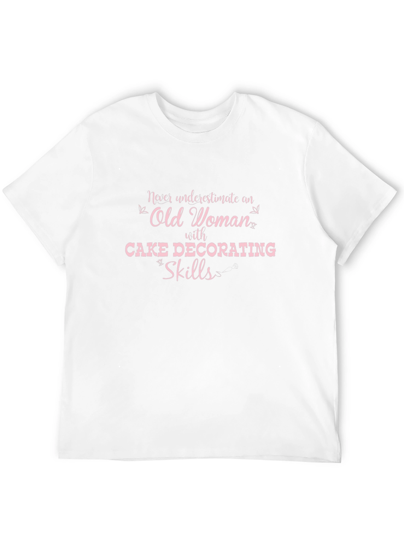 Black Cake Decorator T-Shirt: Old Woman Skills - Funny Gift view 12