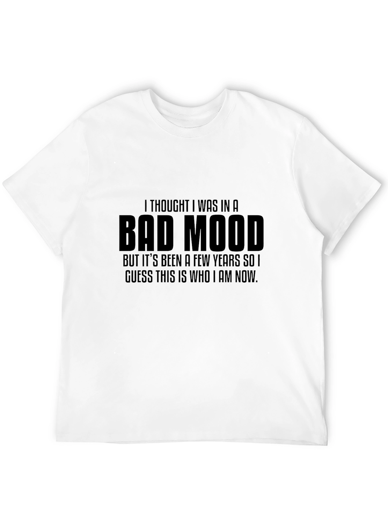 Black Bad Mood Statement T-Shirt, Funny Sarcastic Tee view 12