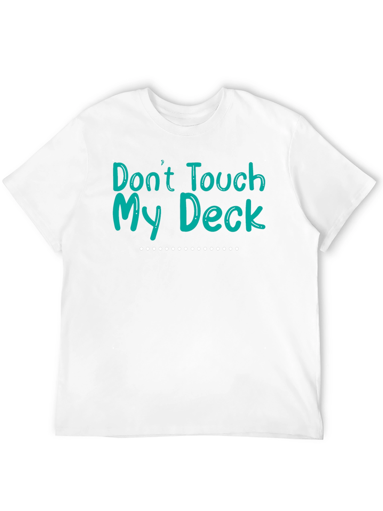 Black Don't Touch My Deck Graphic T-Shirt view 12