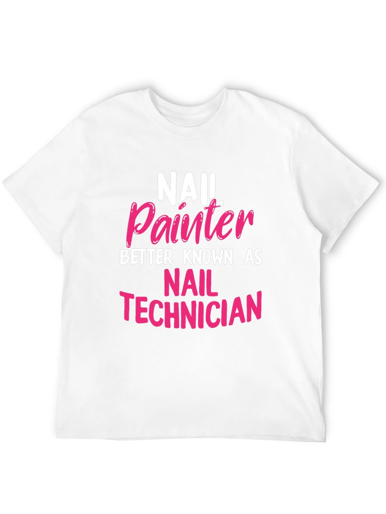 Black Nail Painter Technician T-Shirt - Perfect Gift! view 12