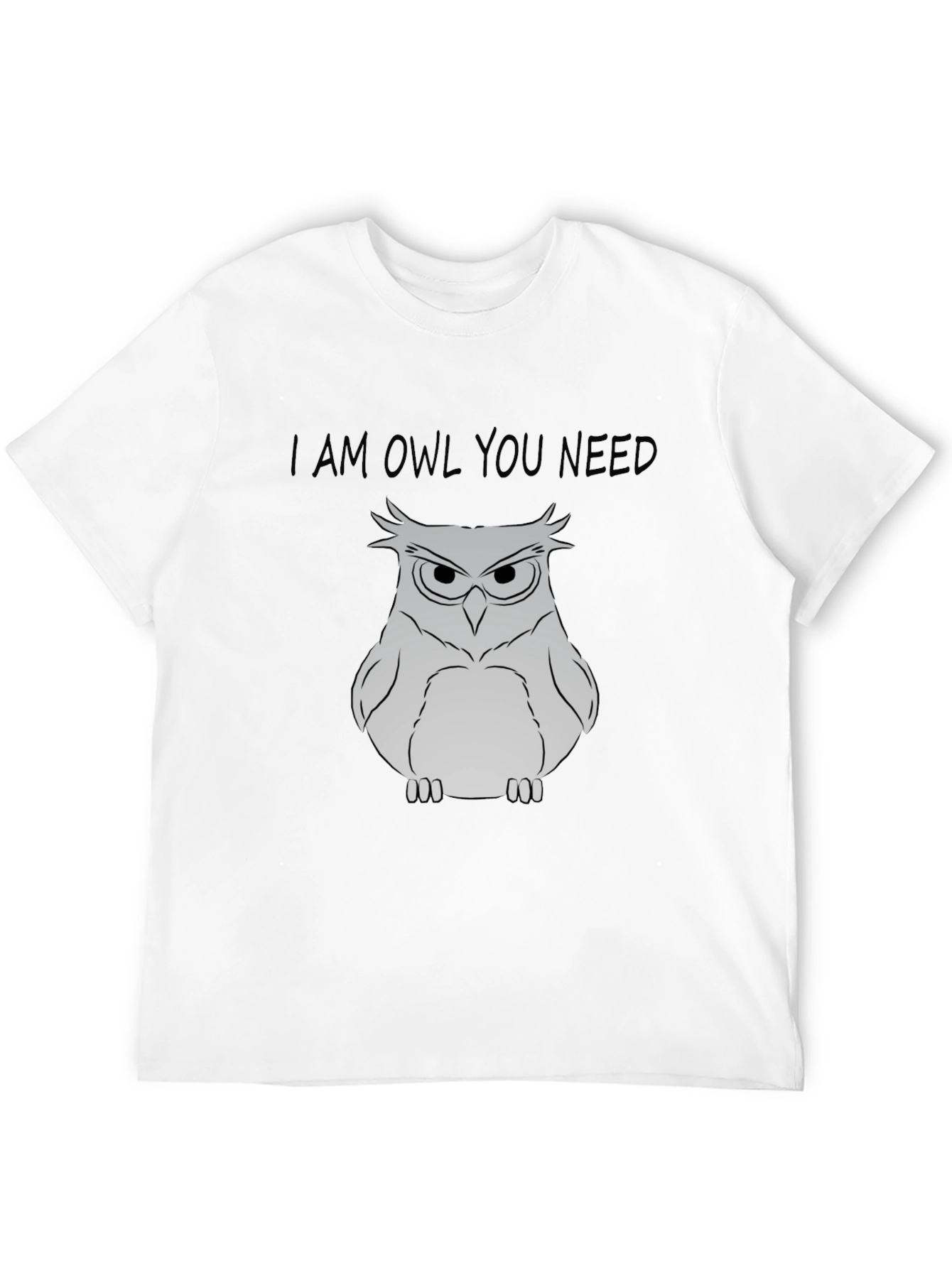 Black I Am Owl You Need T-Shirt - Funny Owl Graphic Tee view 12