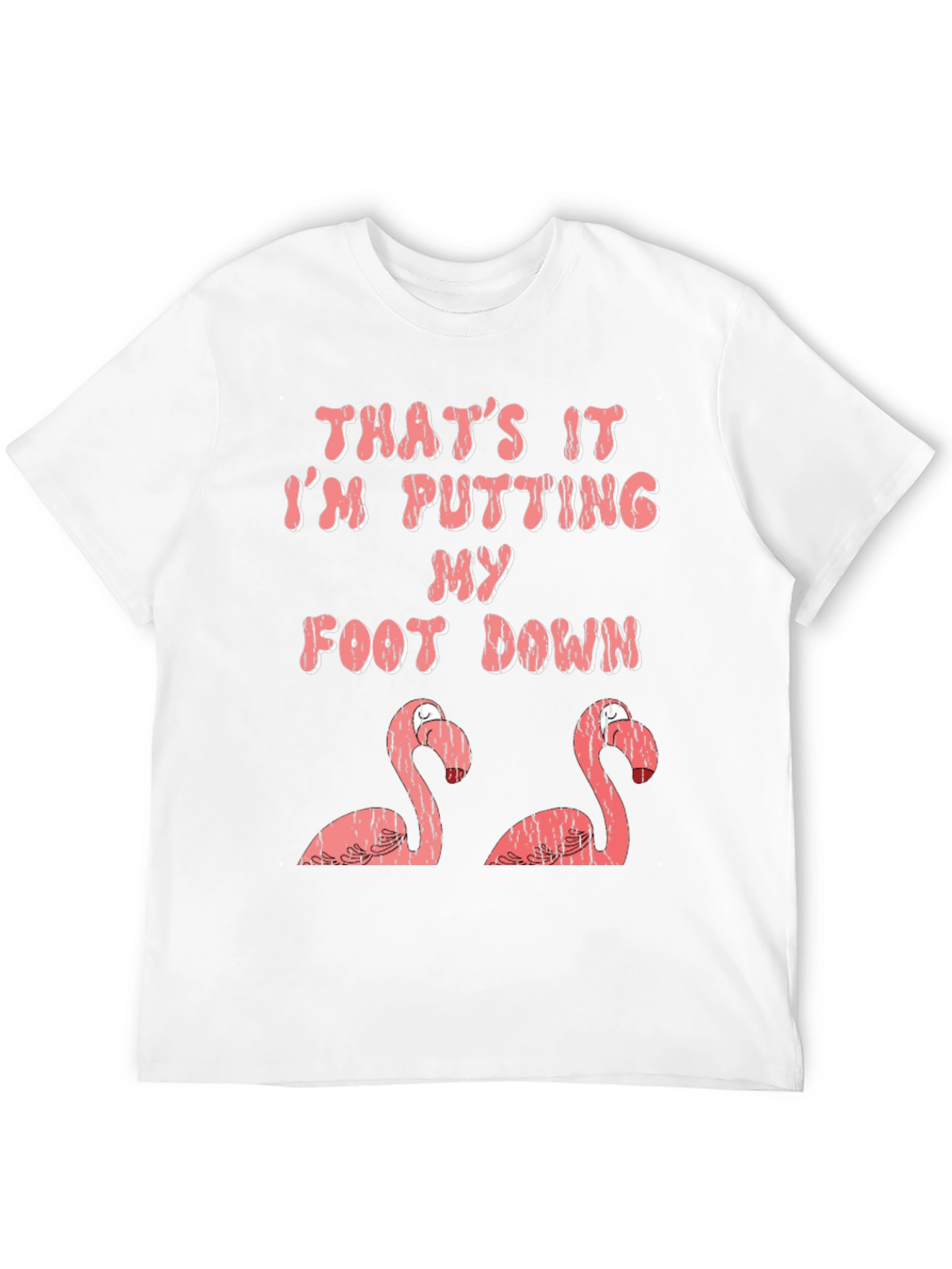 Black Funny Flamingo T-Shirt: I'm Putting My Foot Down! view 12