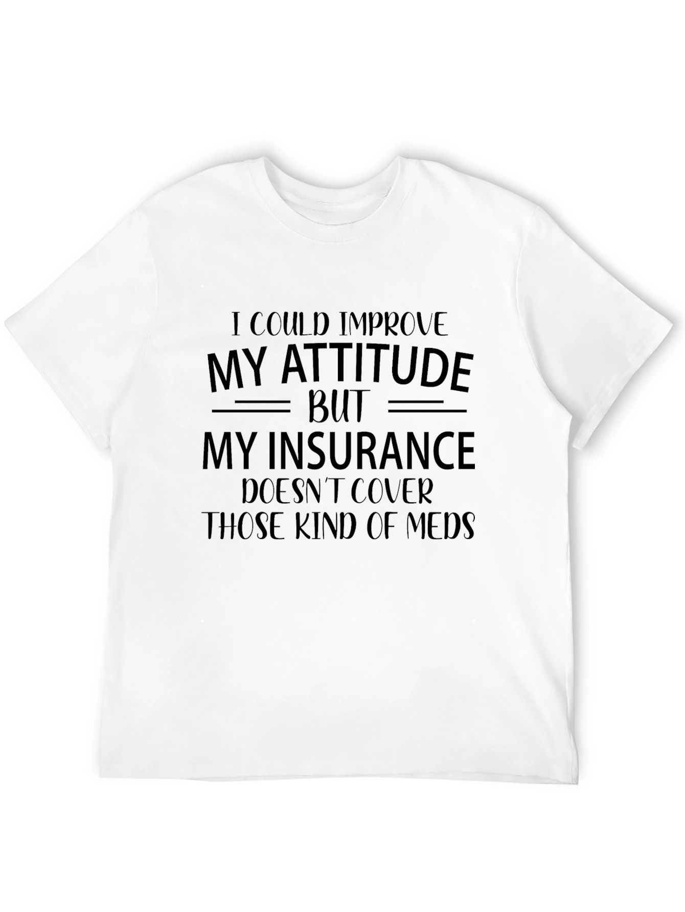 Black Funny Attitude Insurance Graphic T-Shirt view 12