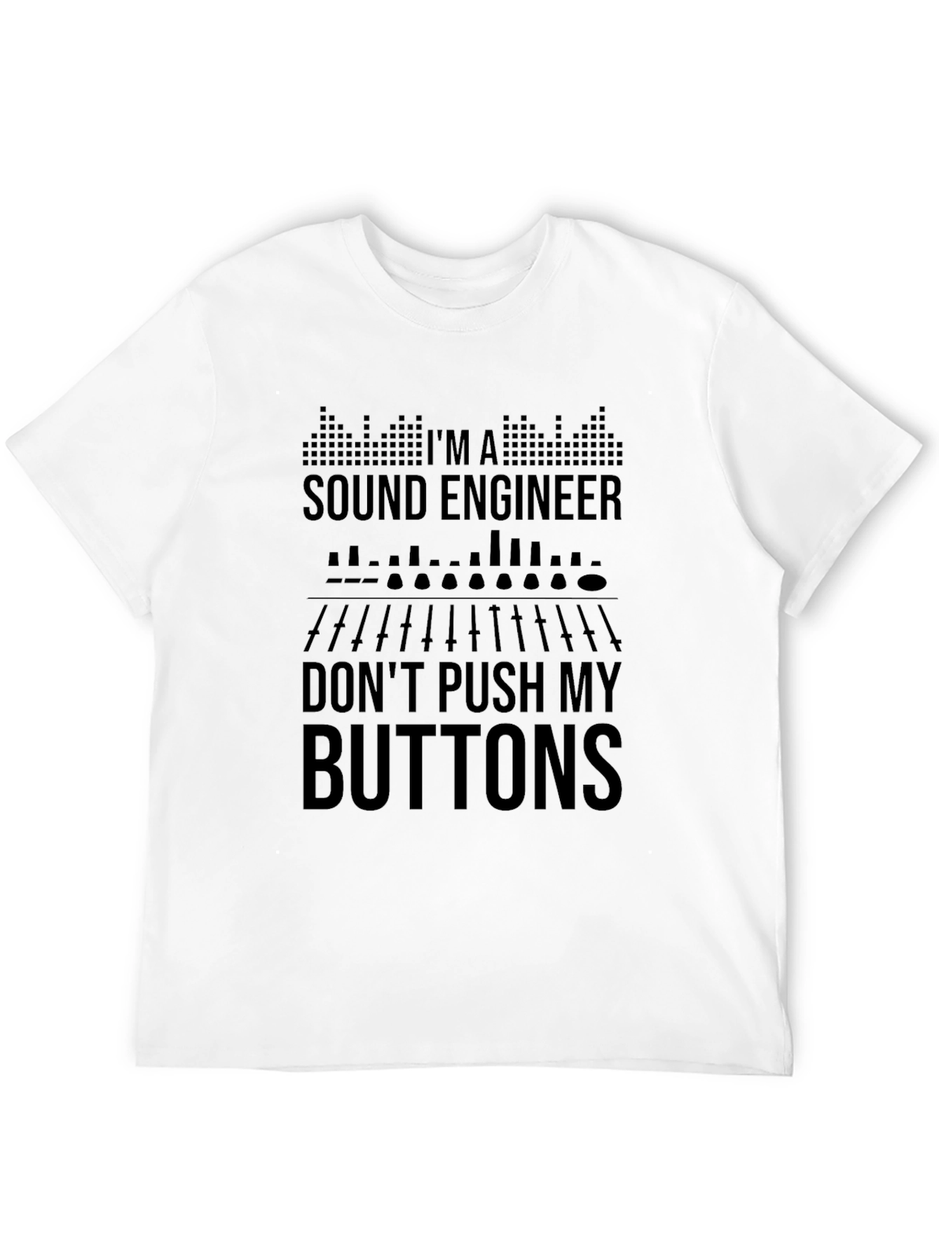 Black Sound Engineer Don't Push My Buttons Graphic Tee view 12