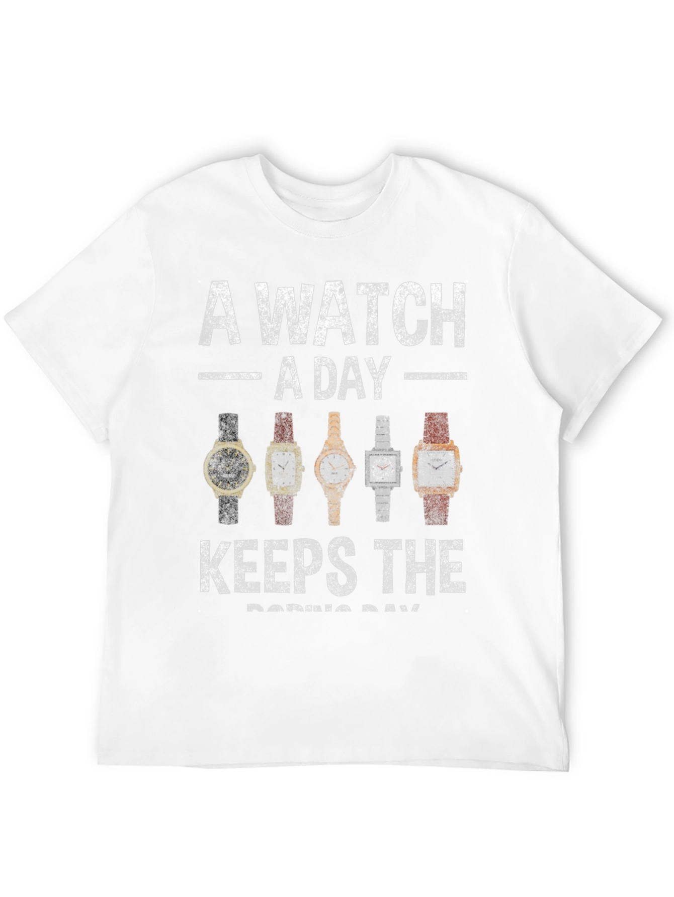 A Watch a Day T-Shirt - Funny Timepiece Graphic Tee - 12