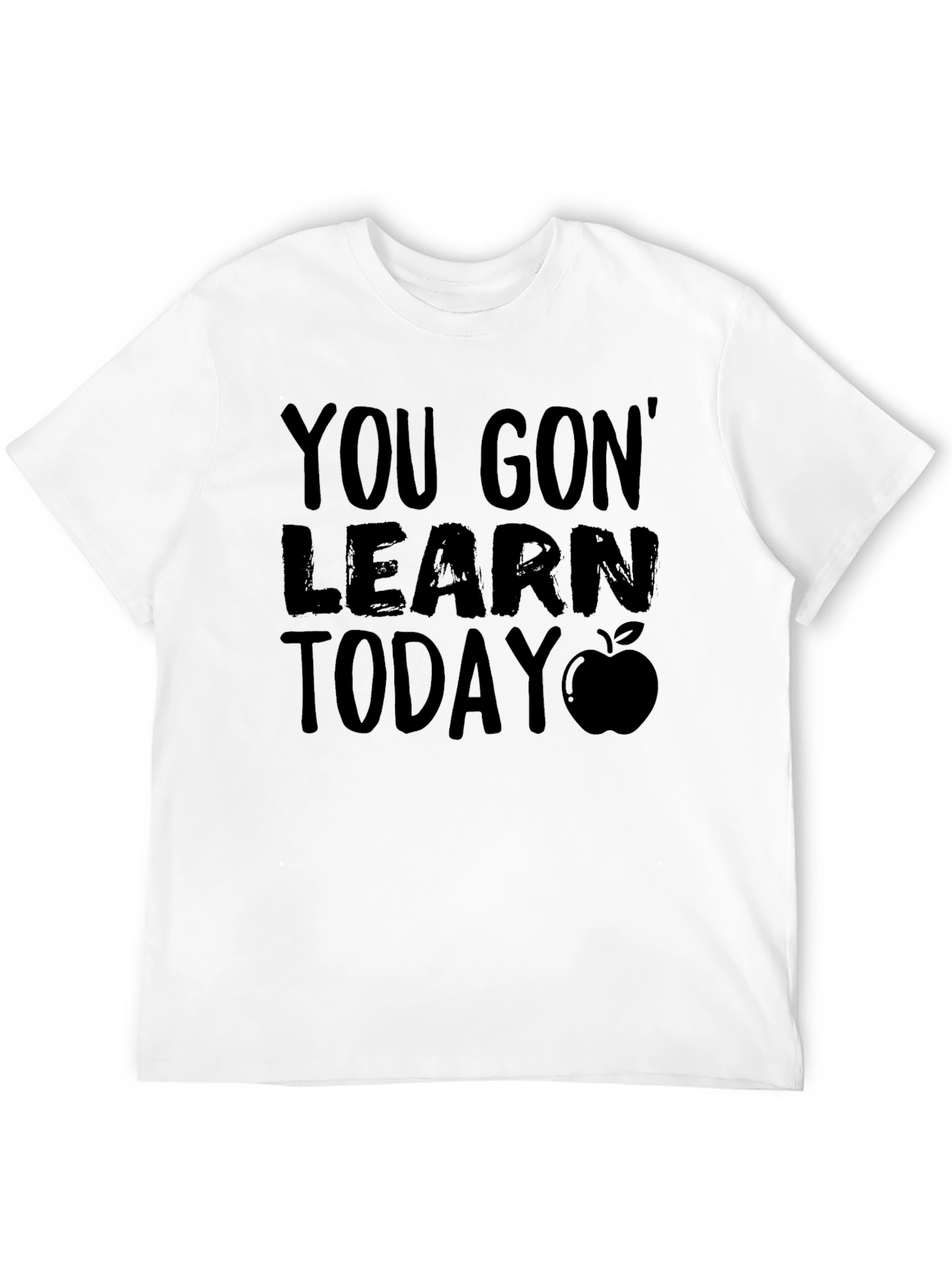 Black You Gon' Learn Today T-Shirt Teacher Apple view 12