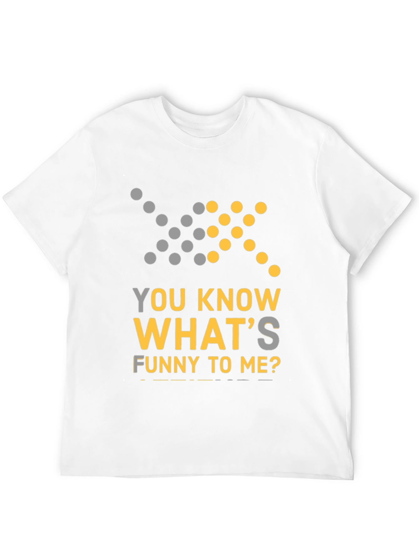 Black Funny Graphic Tee - You Know What's Funny To Me? T-Shirt view 12