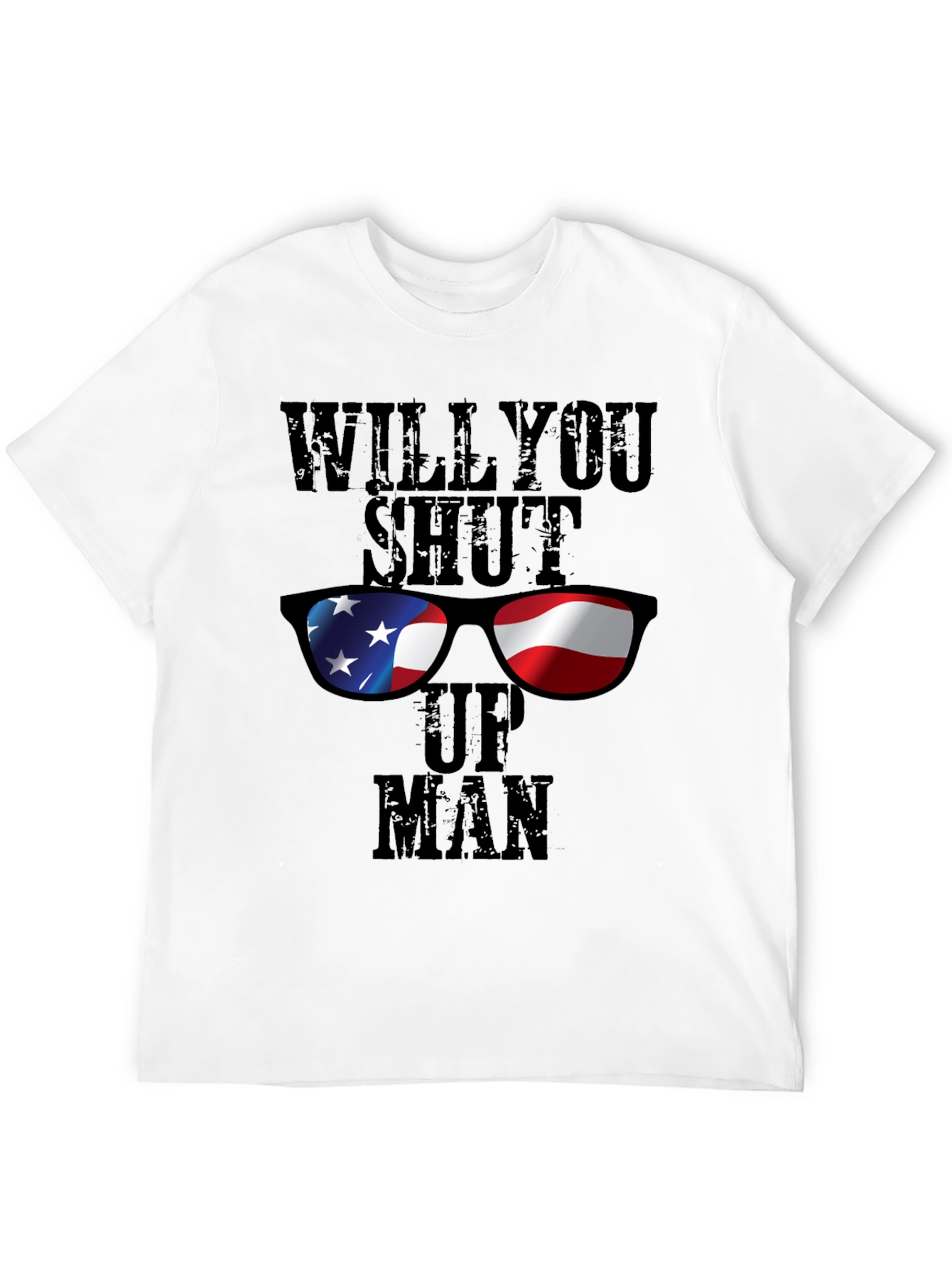 Black Will You Shut Up Man T-Shirt - Patriotic Design view 12