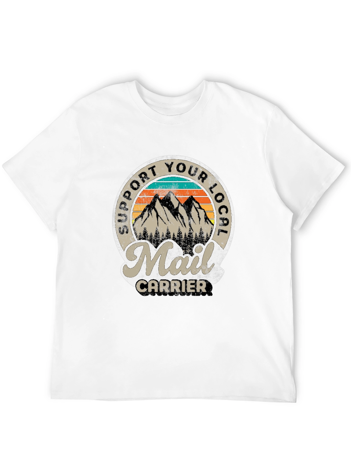 Support Your Local Mail Carrier T-Shirt - 12