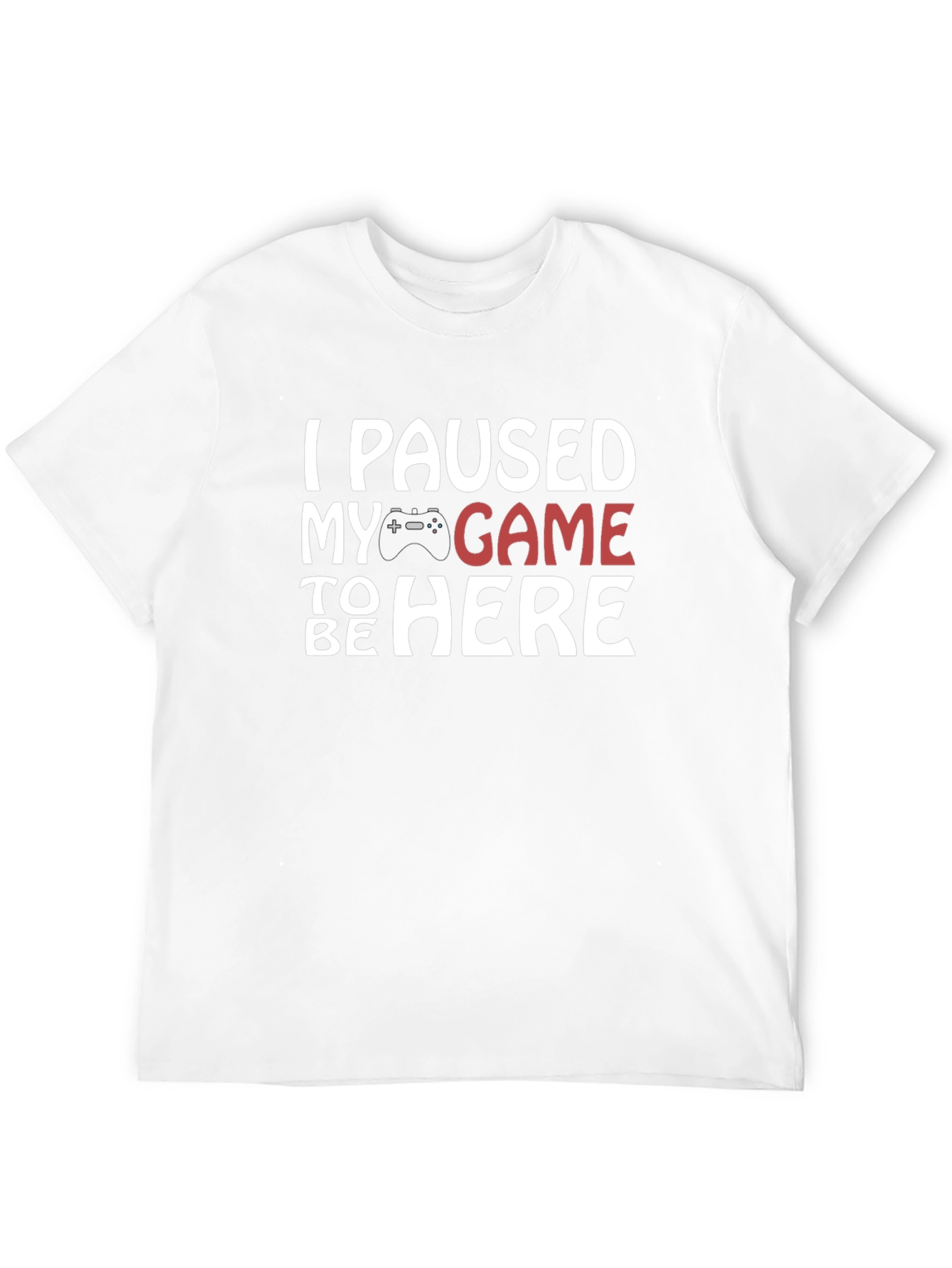 Black I Paused My Game to Be Here T-Shirt view 12