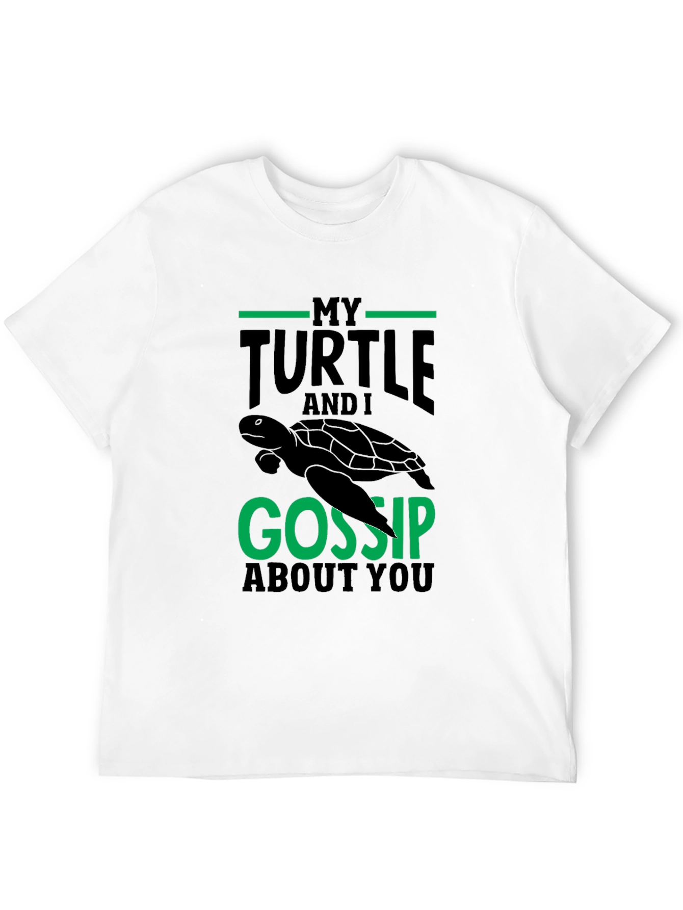Black My Turtle And I Gossip About You - T-Shirt view 12