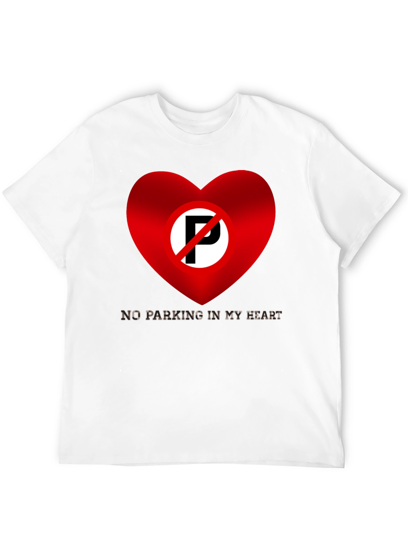 Black No Parking in My Heart T-Shirt view 12