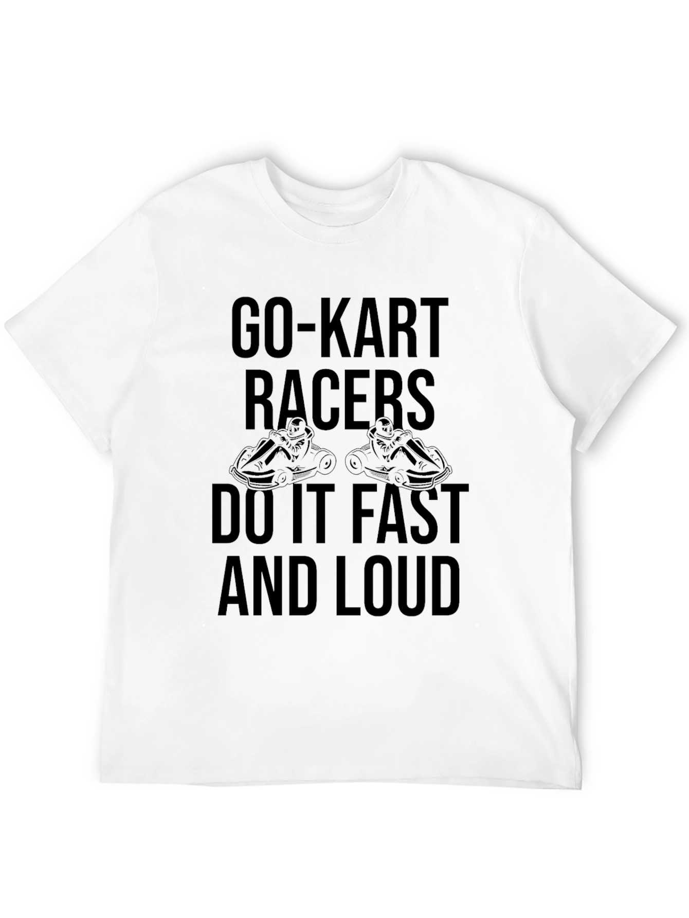 Go-Kart Racers T-Shirt - Fast & Loud! - 12