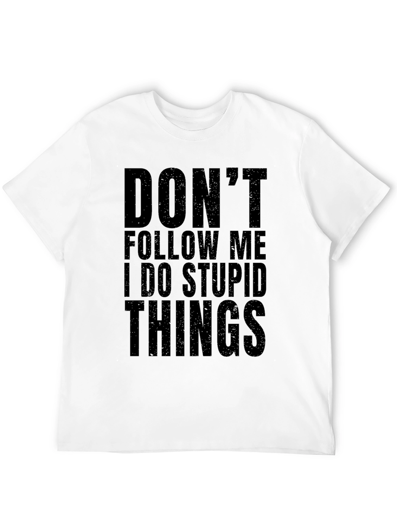 Black Funny "Don't Follow Me" Graphic Black T-Shirt view 12